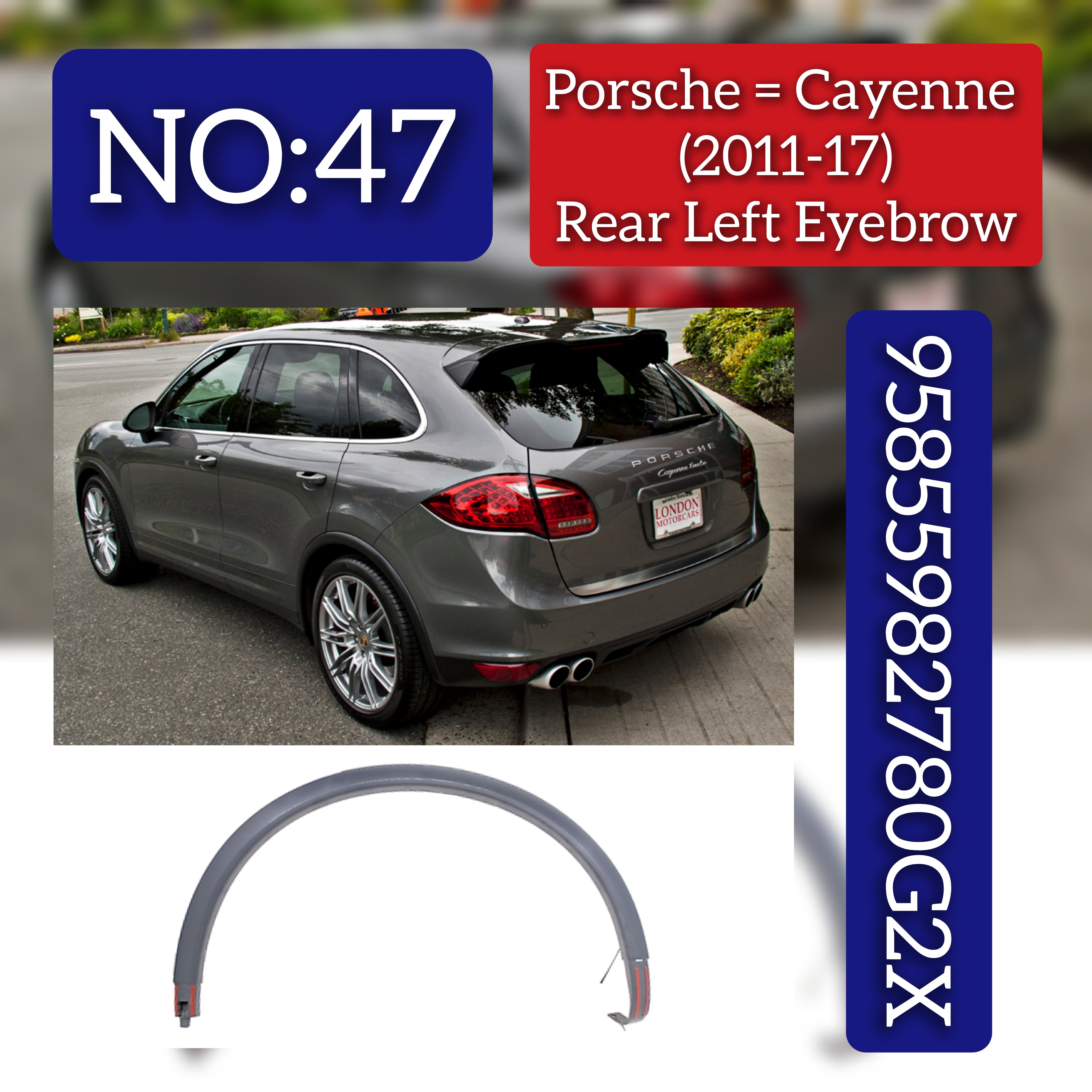 Rear Left Wheel Eyebrow 95855982780G2X Compatible With Porsche Cayenne (2011-2017) Tag No.47