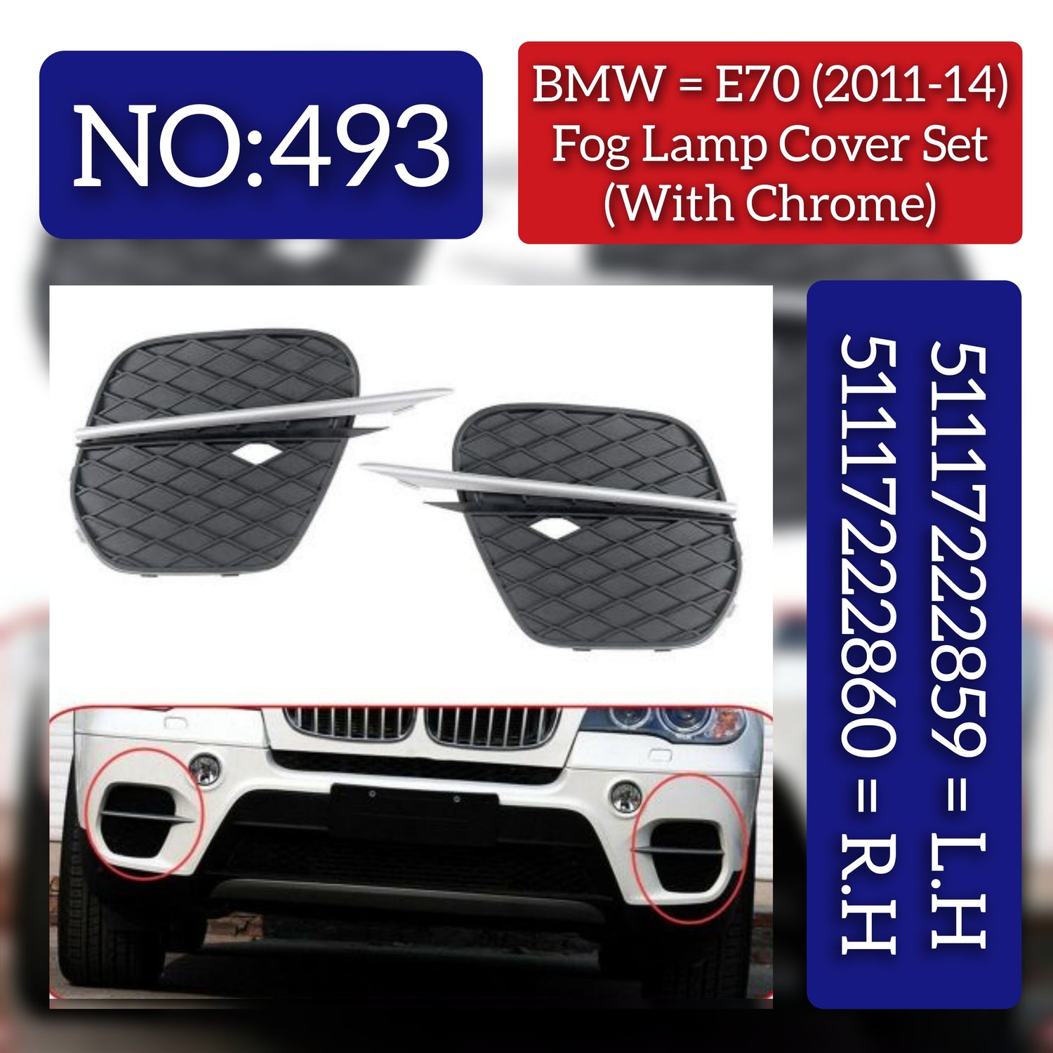 Fog Lamp Cover With  Chrome Left 51117222859 & Right 51117222860 Compatible With BMW X5 E70 (2011-2014 ) Tag No.493