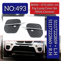 Fog Lamp Cover With  Chrome Left 51117222859 & Right 51117222860 Compatible With BMW X5 E70 (2011-2014 ) Tag No.493