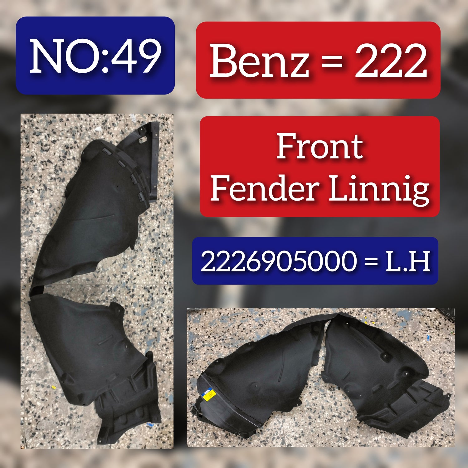 Front Left fender Liner 2226905000 2226903102 2226900030 2226907900 Compatible With MERCEDES-BENZ S-CLASS W222 Tag No.49
