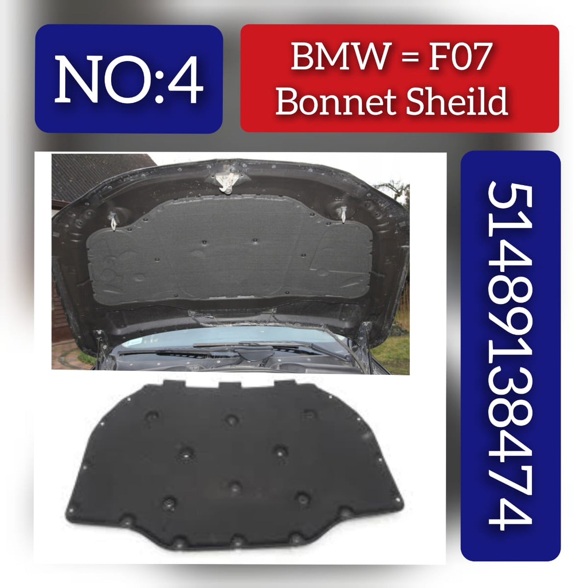 FRONT BONNET HOOD SOUND INSULATION  51489138474 Compatible With BMW 5 Series Gran Turismo (F07) 2010-2017 Tag No.4