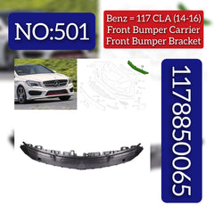 Front Bumper Bracket 1178850065 Compatible with MERCEDES-BENZ CLA-Class W117 (2014-2016) Tag No.501
