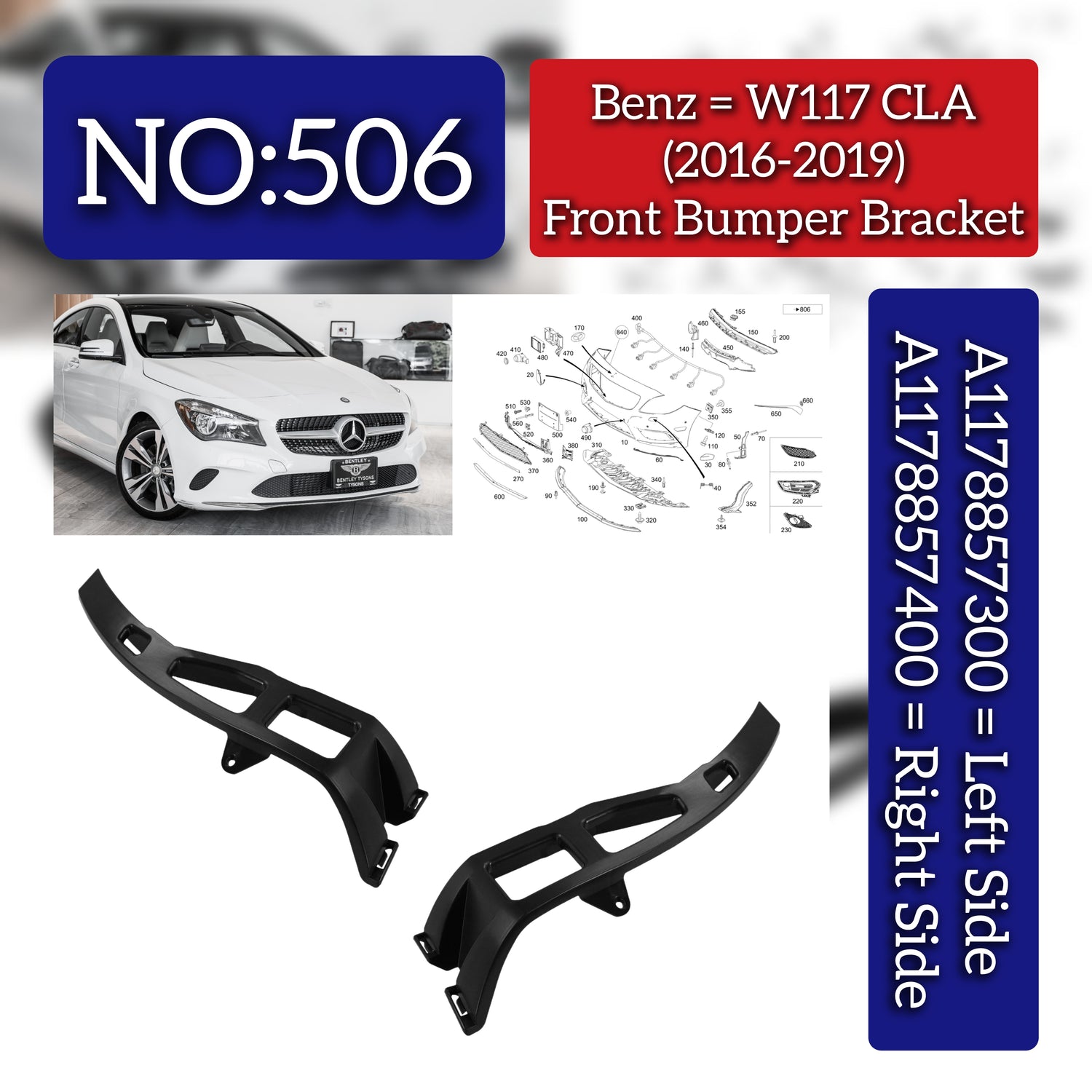Front Bumper Bracket Set Left 1178857300 & Right 1178857400 Compatible With Mercedes Benz CLA W117 (2016-19) Tag No.506