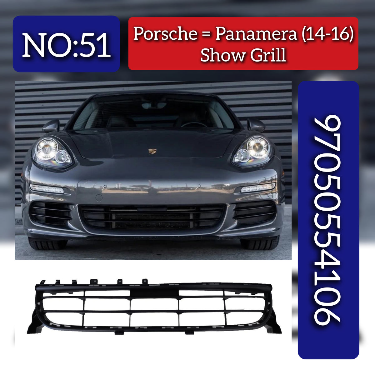Show Grill 97050554106 Compatible With Porsche Panamera (2014-2017) Tag No.51