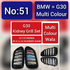 BMW = G30 Multi Colour G30 Kidney Grill Set 51137390866 (R.H/L.H) NUMBER SAME  Multi Colour Wala Tag 51
