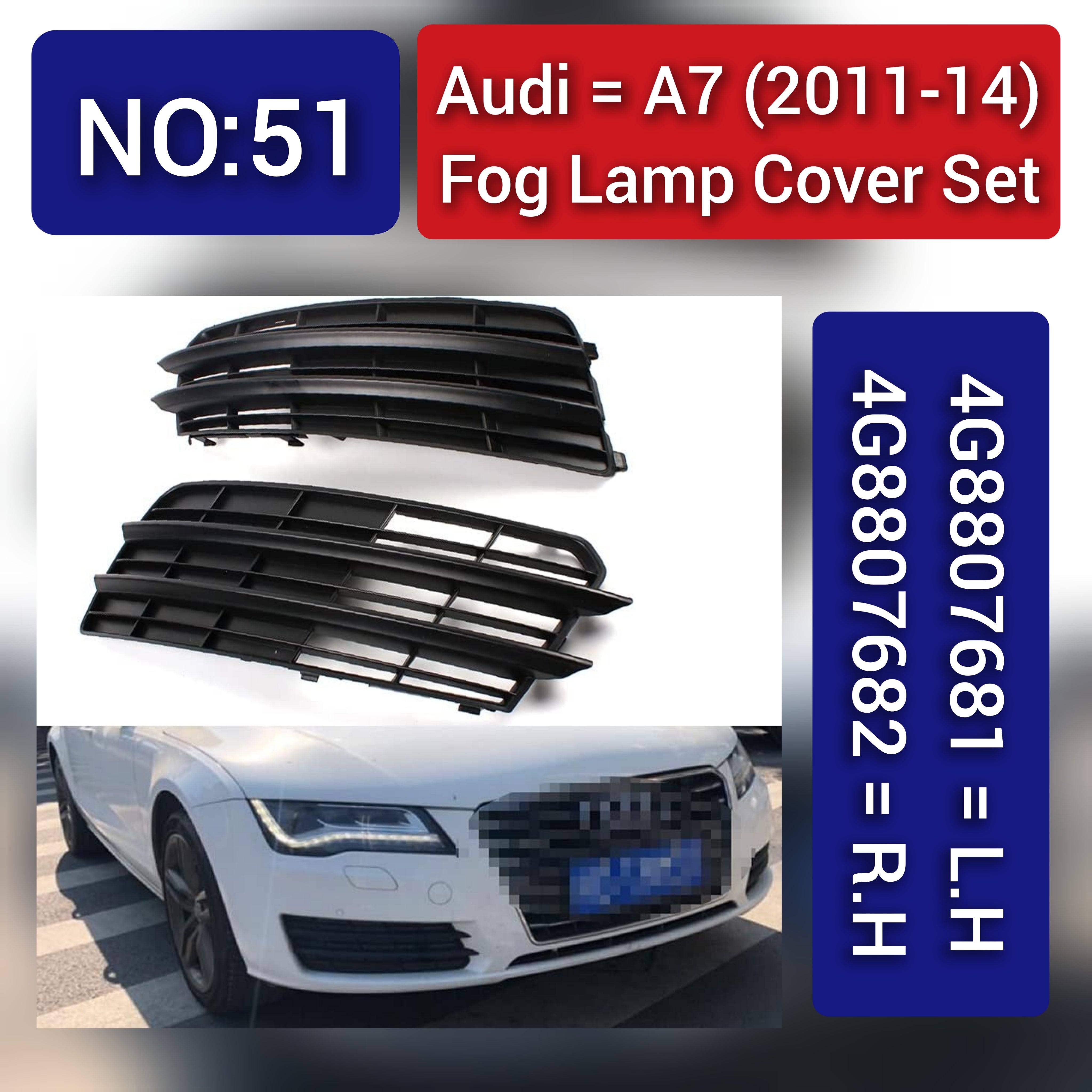 Fog Lamp Cover Left 4G8807681 & Right 4G8807682 Compatible With AUDI A7 (2011-2014) Fog No.51 (2011-14)