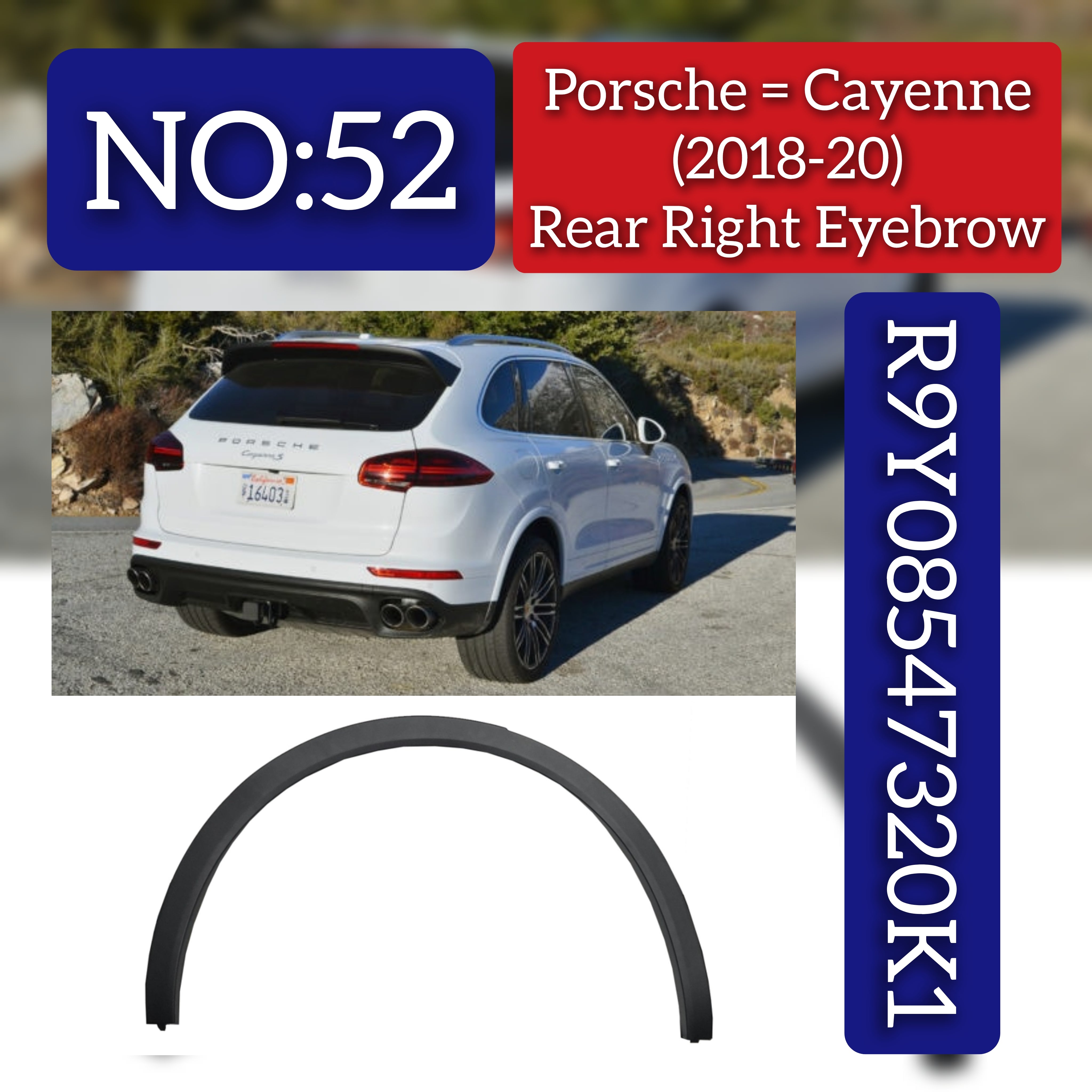 Rear Right  Wheel Eyebrow R9Y08547320K1 Compatible With Porsche Cayenne (2018-2020) Tag No.52