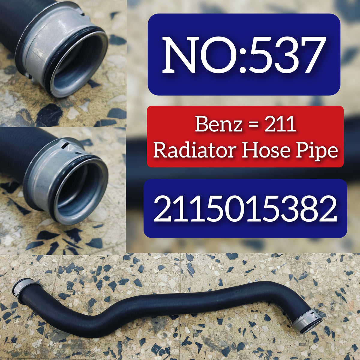 Radiator Hose Pipe 2115015382 A2115015382 Compatible With MERCEDES-BENZ & CLS (C219) & E-CLASS (W211) (2006 - 2015)Tag No.537