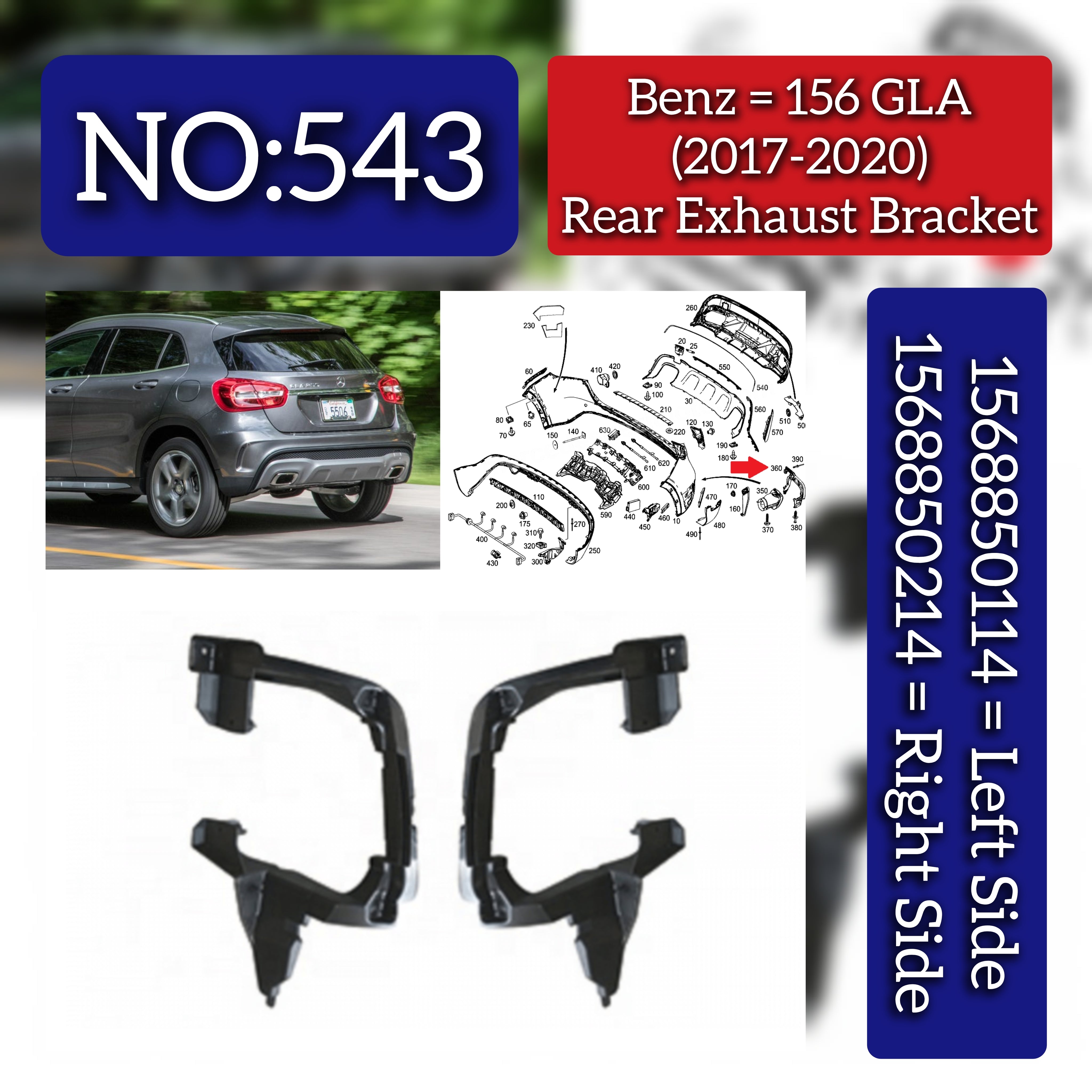 Rear Exhaut Bracket Left 1568850114 & Right 1568850214 Compatible With Mercedes Benz (W156) GLA-Class (2017-2020) Tag  No.543