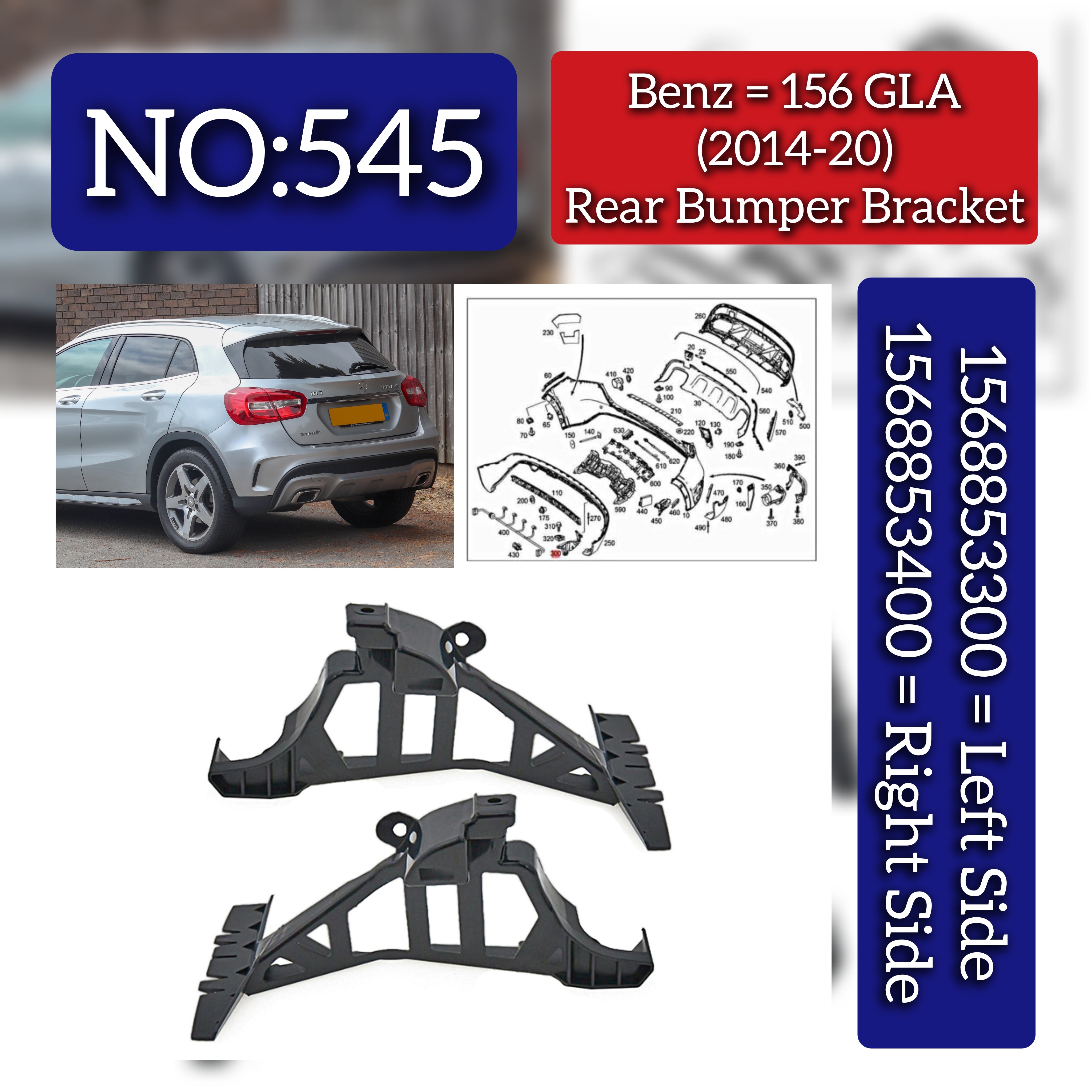 Rear Bumper Bracket Left 1568853300 & Right 1568853400 Compatible With Mercedes Benz (W156) GLA-Class (2014-2020) Tag No.545