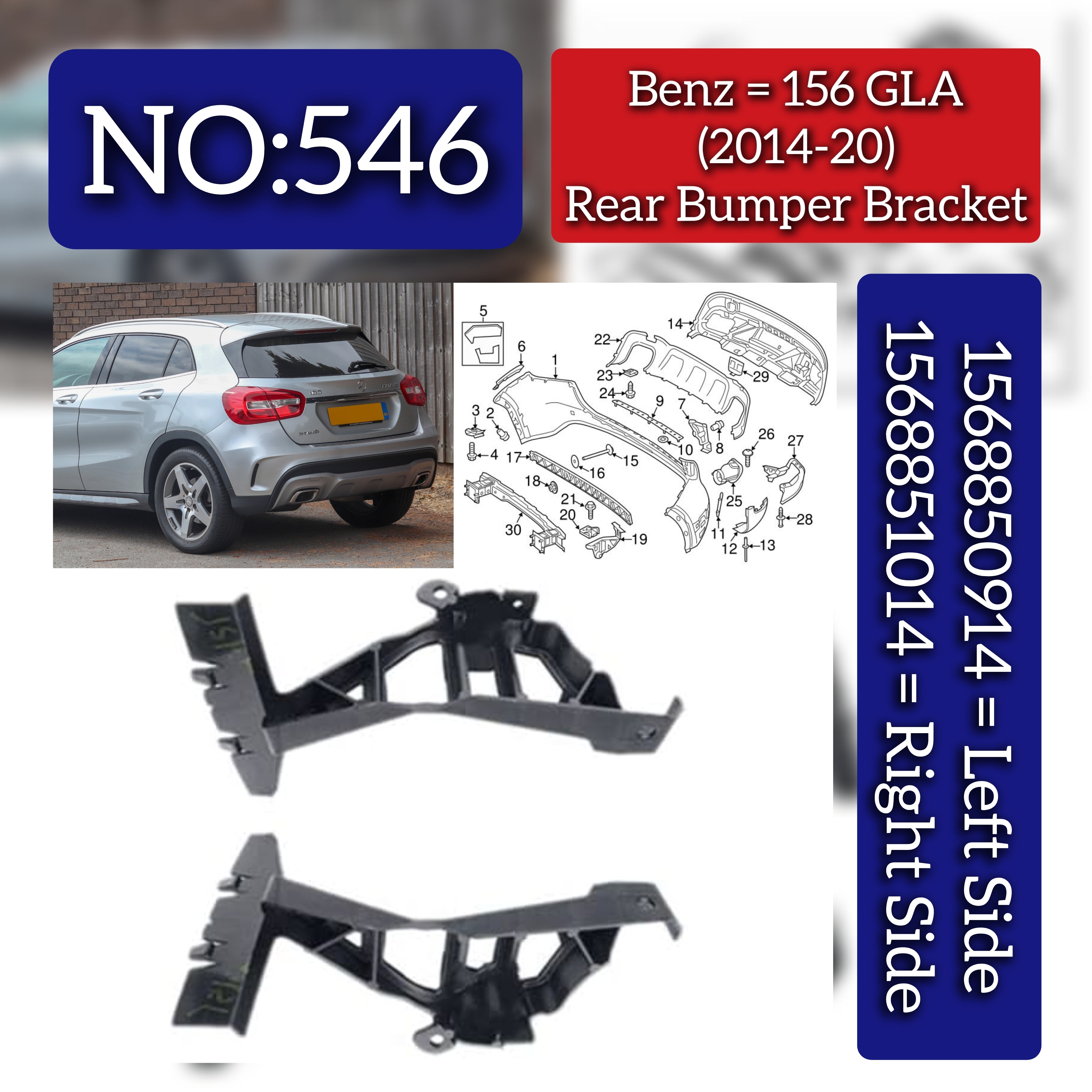 Rear Bumper Bracket Left 1568850914 & Right 1568851014 Compatible With Mercedes Benz (W156) GLA-Class (2014-2020) Tag No.546