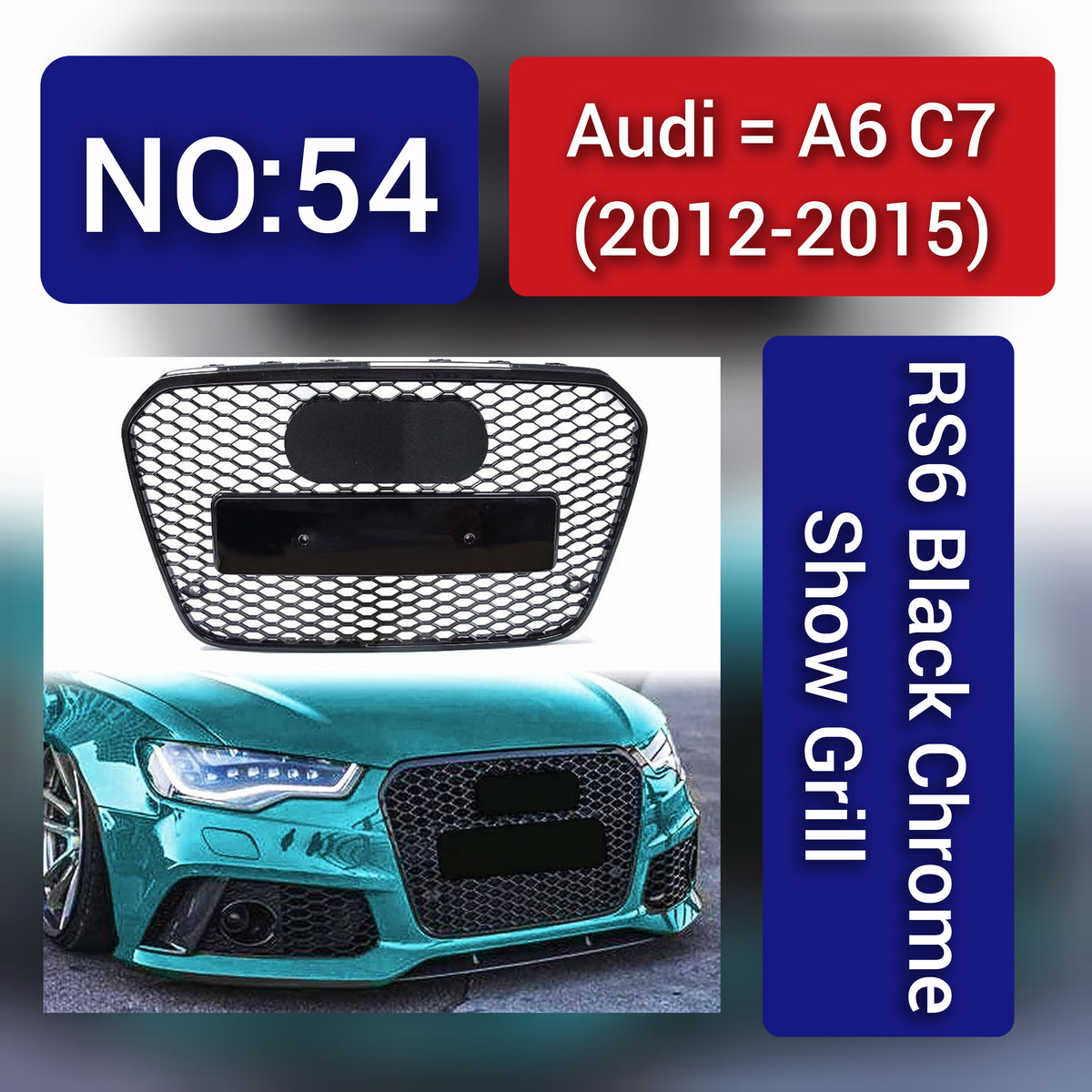 Audi A6 C7(2012-15) RS6 Black Chrome Show Grill Tag 54