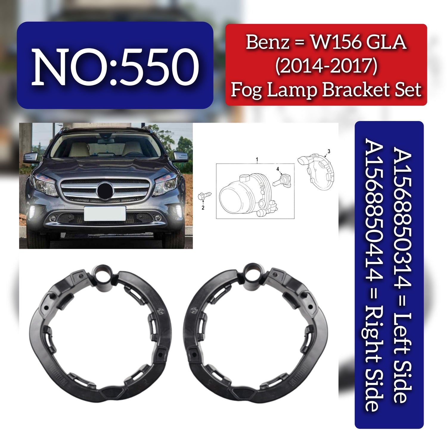 Fog Lamp Bracket Set Left 1568850314 A1568850314 & Right 1568850414 A1568850414 Mercedes Benz W156 (2014-17) Tag No.550