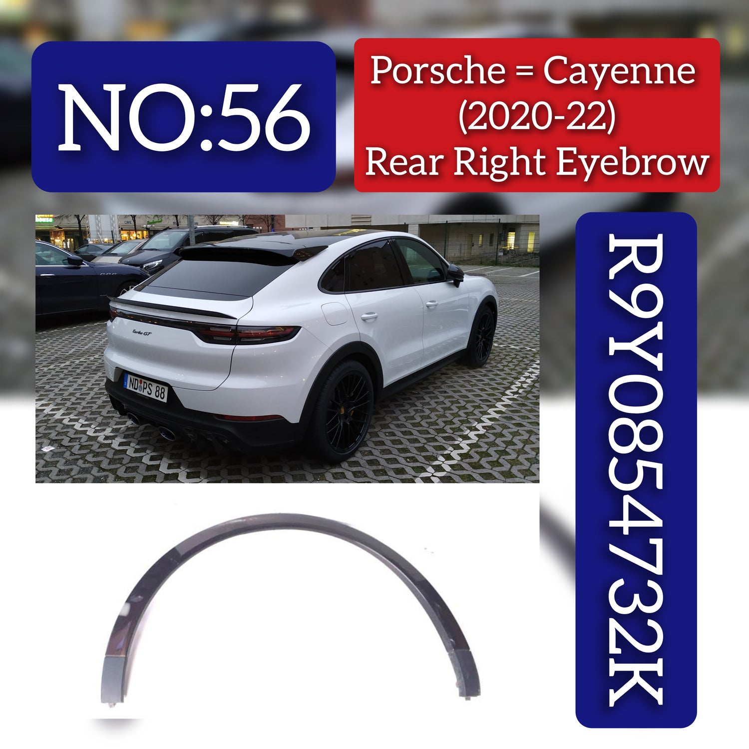 Rear Left Wheel Arch (EYEBROW) 9Y0854731 9Y0854731K Compatible With Porsche Cayenne (2019-2024) Tag No.56