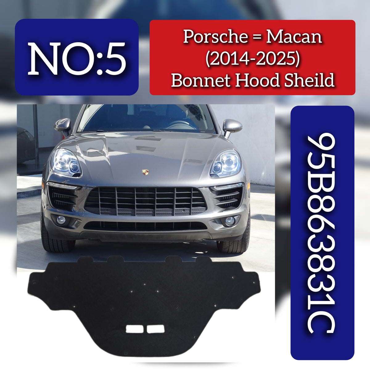 Bonnet Hood Shield 95B863831C Compatible With Porsche Macan (2014-2017) Tag No.5