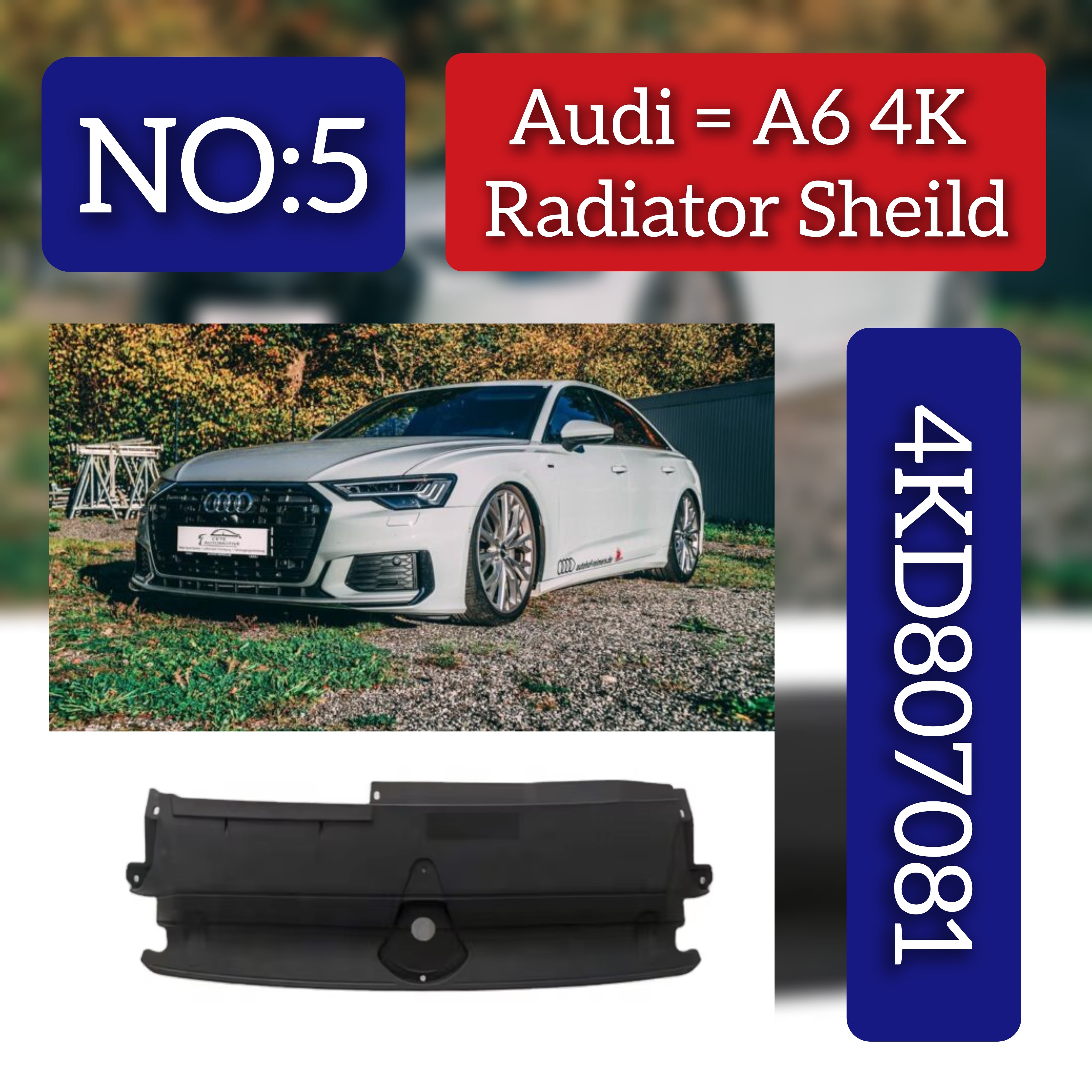 Radiator Shields 4KD807081 Compatible with Audi A6 4K Tag:5