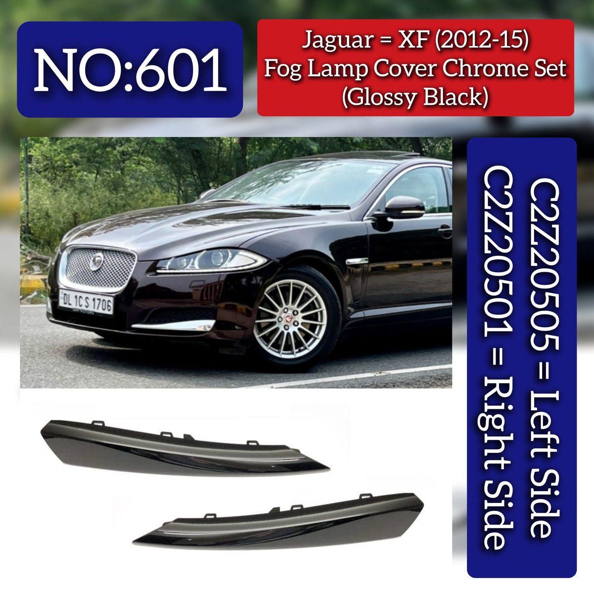 Fog Lamp Cover Chrome (Glossy Black) Left C2Z20505 & Right C2Z20501 Compatible With Jaguar XF (2012-2015) Tag No.601