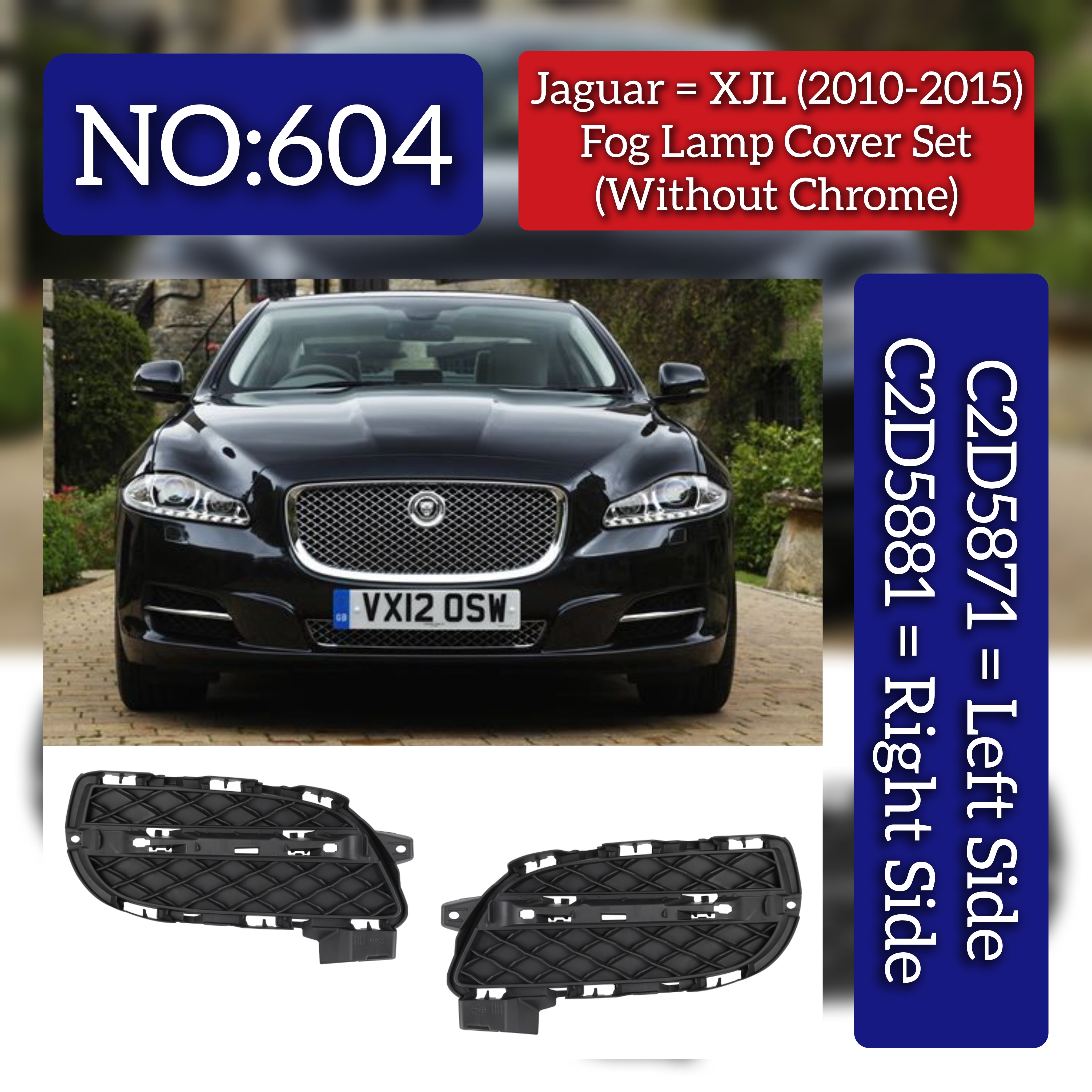Fog Lamp Cover Right C2D5881 Left C2D5871 Compatible With Jaguar XJL (2010-2015) Tag No.604