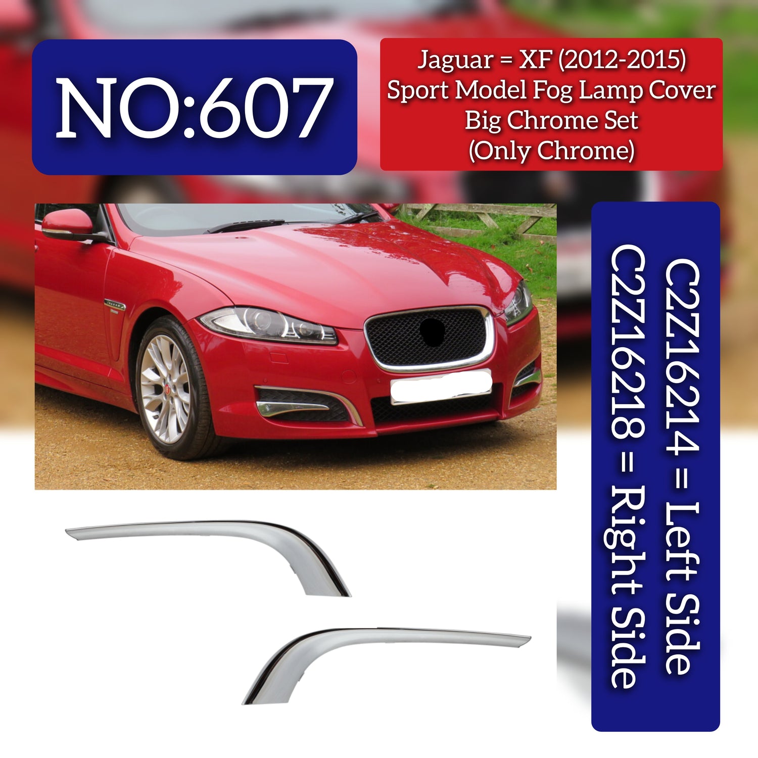 Fog Lamp Cover (Chromed) Left C2Z16214 Right C2Z16218 Compatible With Jaguar  XF  I (X250)  XF II (X260)  (Sport Model) (2012-2015) Tag No.607