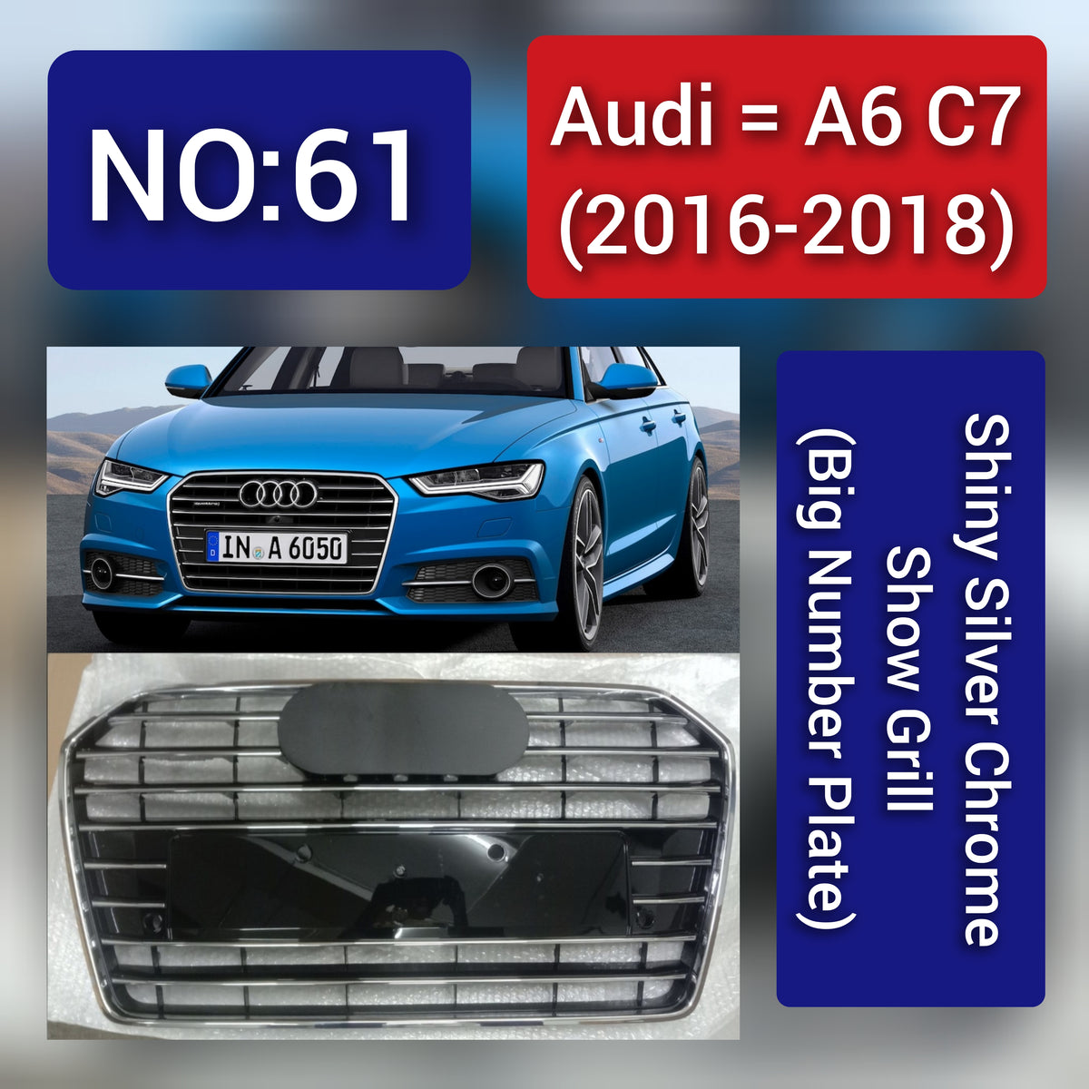 Show Grill  Compatible With  Audi A6 C7 Facelift(2016-18) Shiny Silver Chrome(Big Number Plate) Tag 61