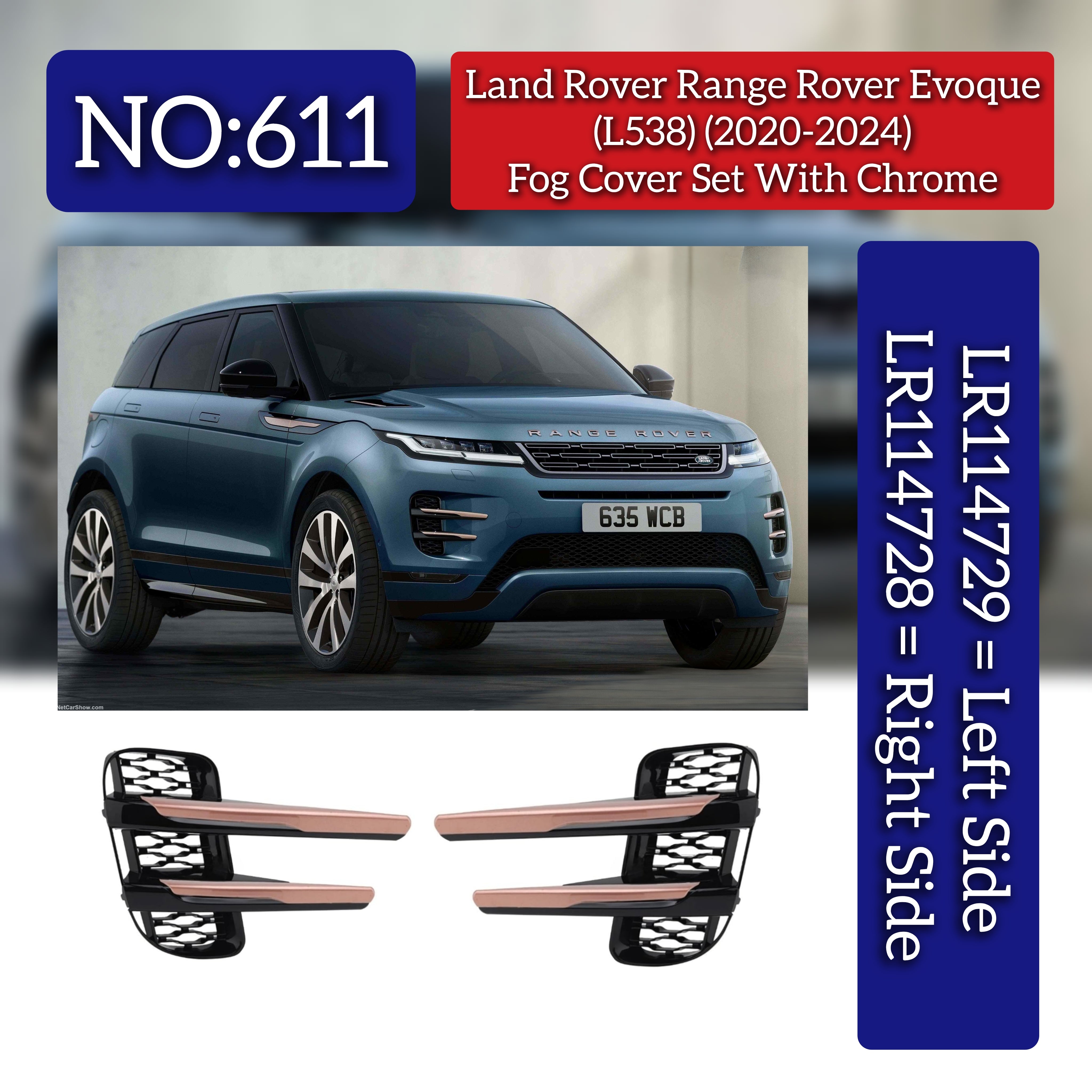 Fog Lamp Cover With Chrome Right LR114728 & Left LR114729 Compatible With Land Rover Range Rover Evoque - L538 (2020-2024) Tag No.611 (2020-2024)