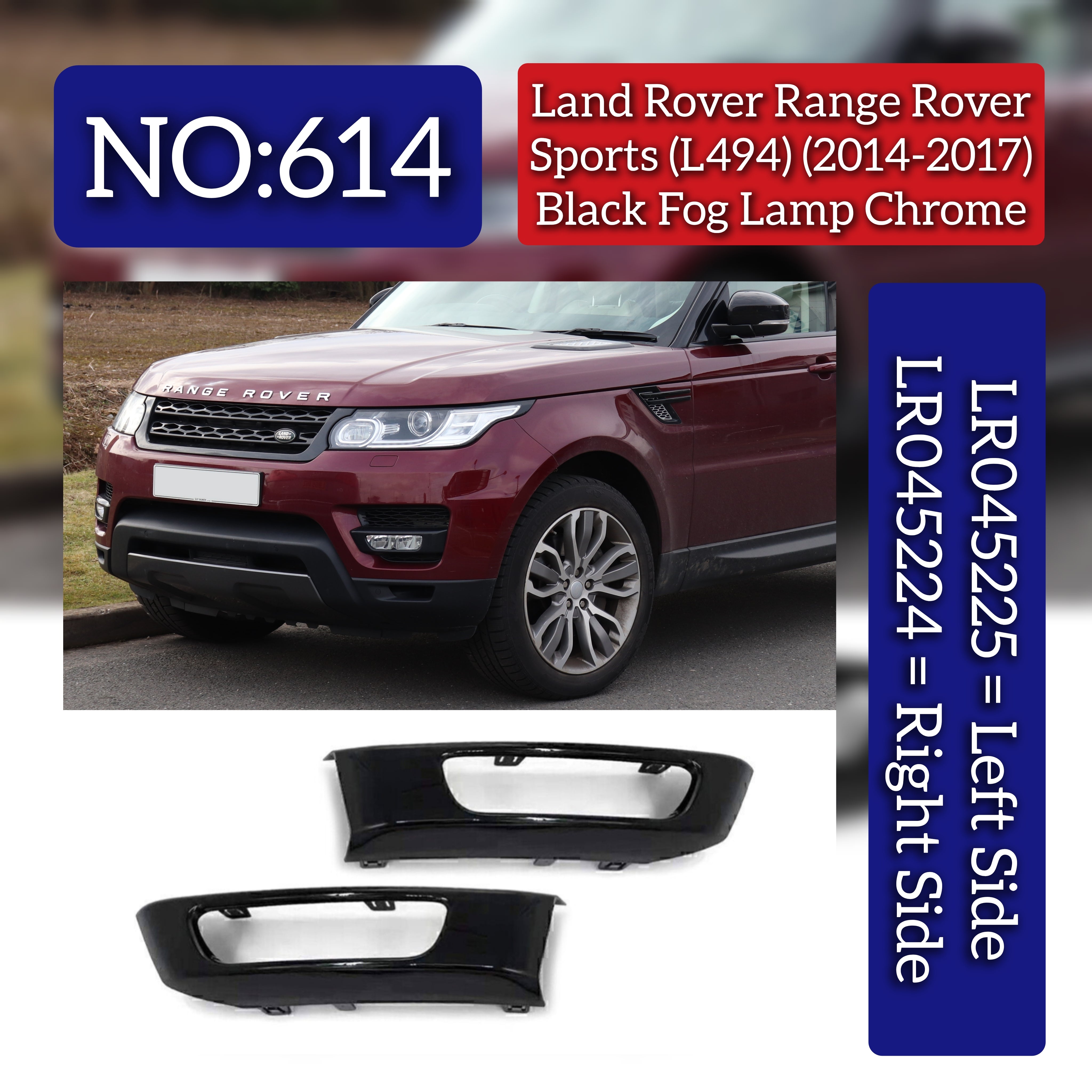 Black Fog Lamp Chrome  Right LR045224 & Left LR045225 Compatible With Land Rover Range Rover Sport - L494 (2014-2017) Tag No.614
