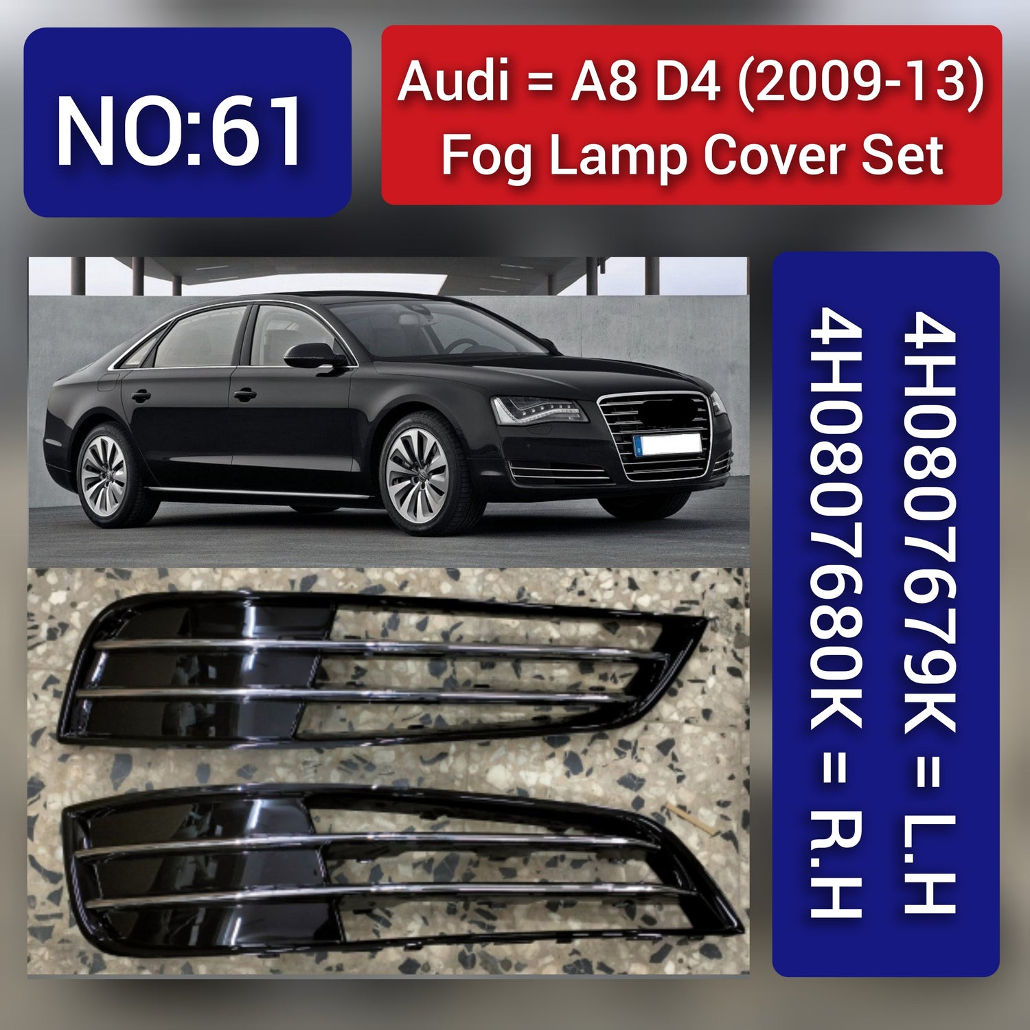 Fog Lamp Cover Left 4H0807679K & Right 4H0807680K Compatible With AUDI A8 (2009-2013) Tag No.61