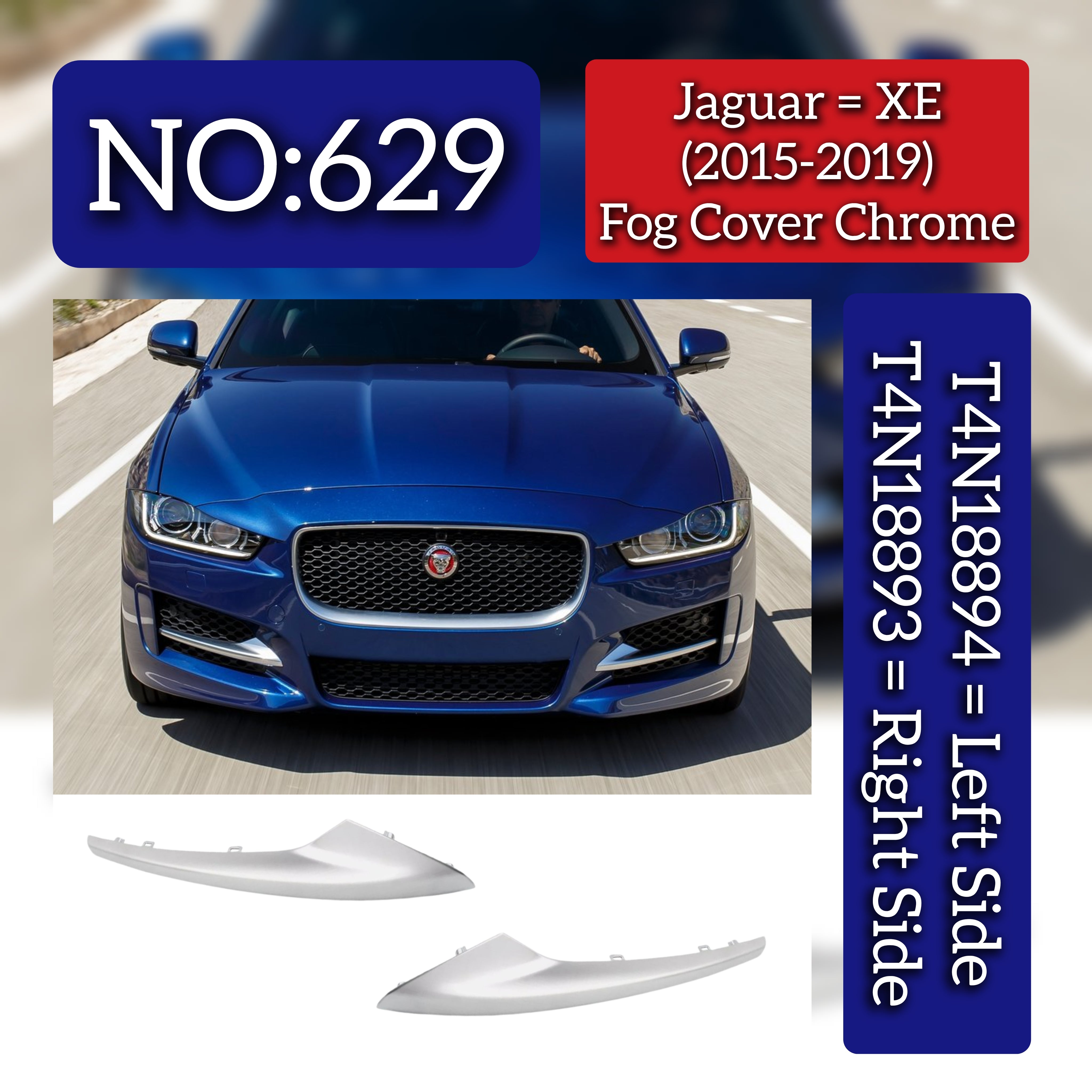 Fog Lamp Cover Chrome Left T4N18894 & Right T4N18893 Compatible With Jaguar XE (2015-2019) Tag No.629
