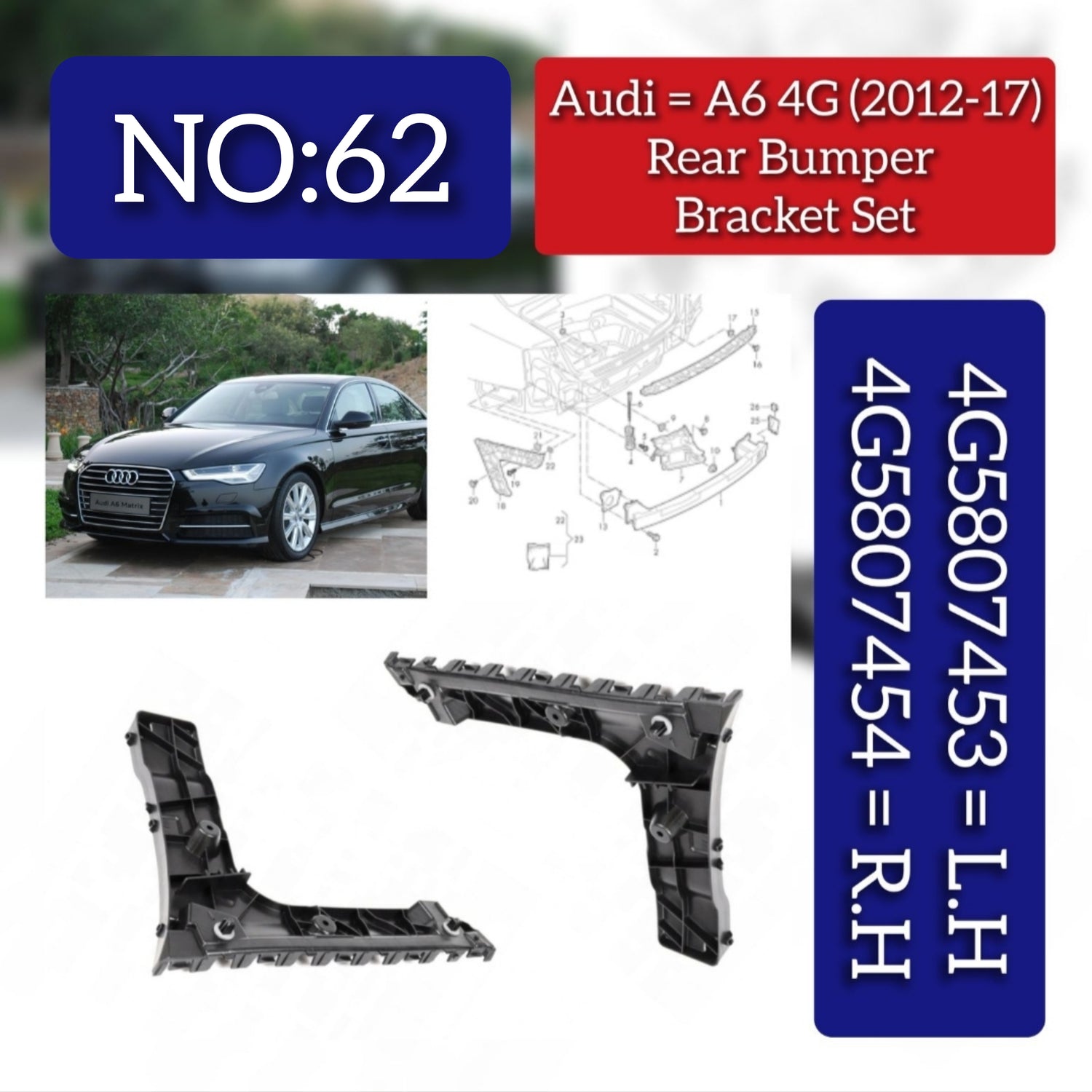 Rear Bumper Bracket Left 4G5807453 4G5807453C & Right 4G5807454 4G5807454C Compatible With AUDI A6 C7 (4G2, 4GC) | A6 / S6 (2012-2017) Tag No.62