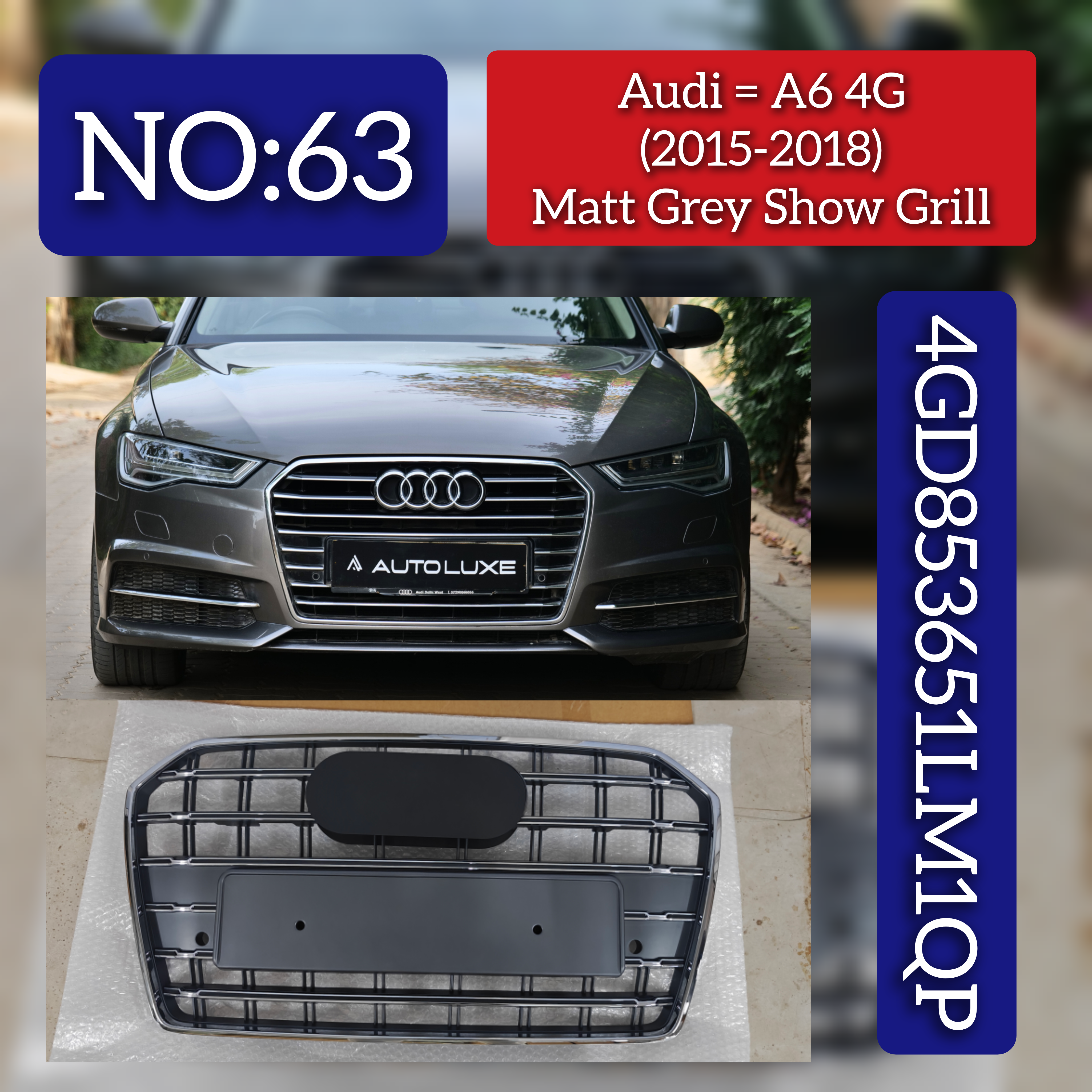 Show Grill 4GD853651LM1QP Compatible With AUDI A6 4G (2015-2018) Tag No.63