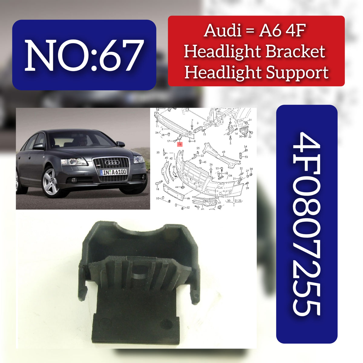 Headlight Bracket Headlight Support 4F0807255  Compatible with Audi A6 4f No:- 67