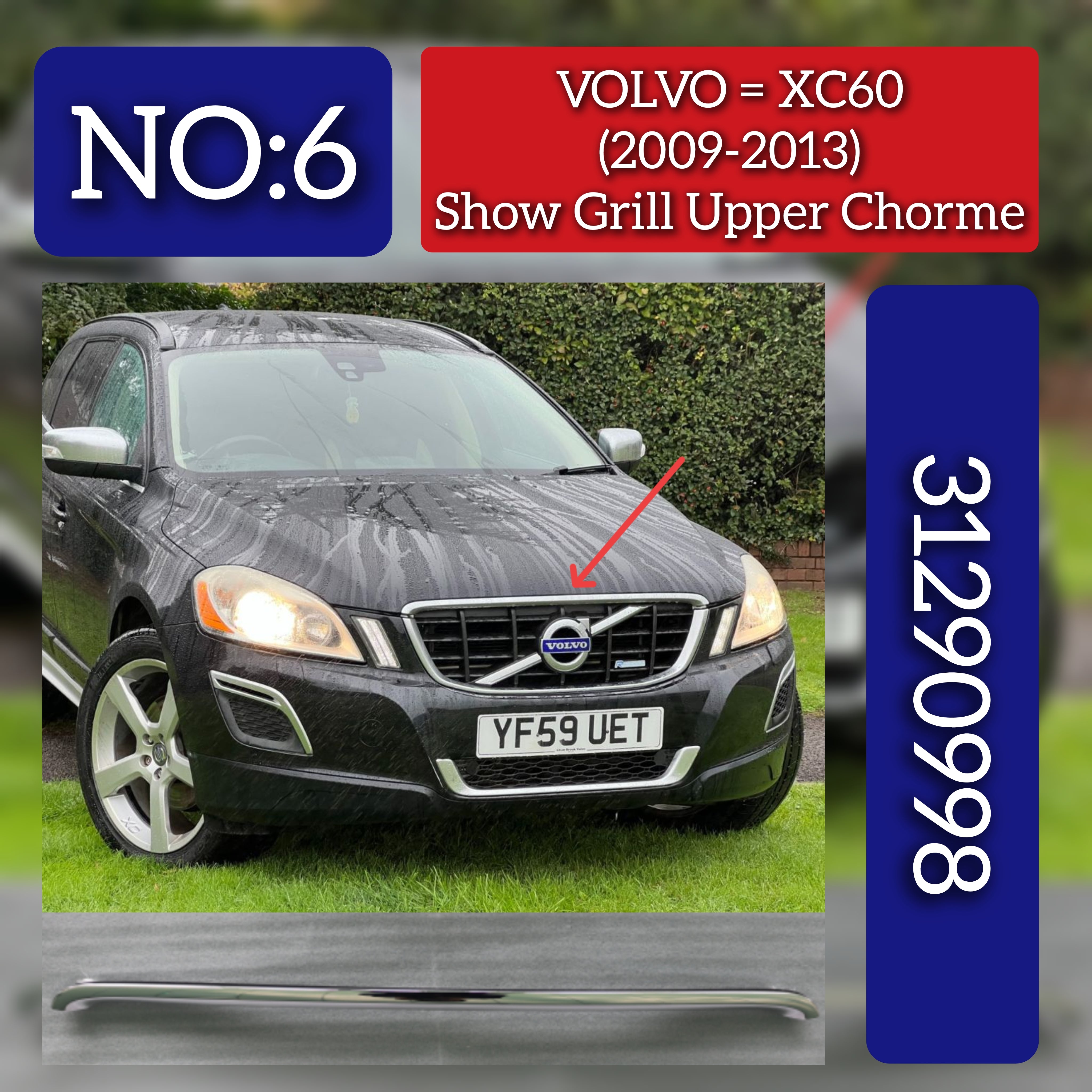 Front Bumper Show Grill Upper Chorme 31290998 Compatible With VOLVO XC60 II (246) Tag No.6