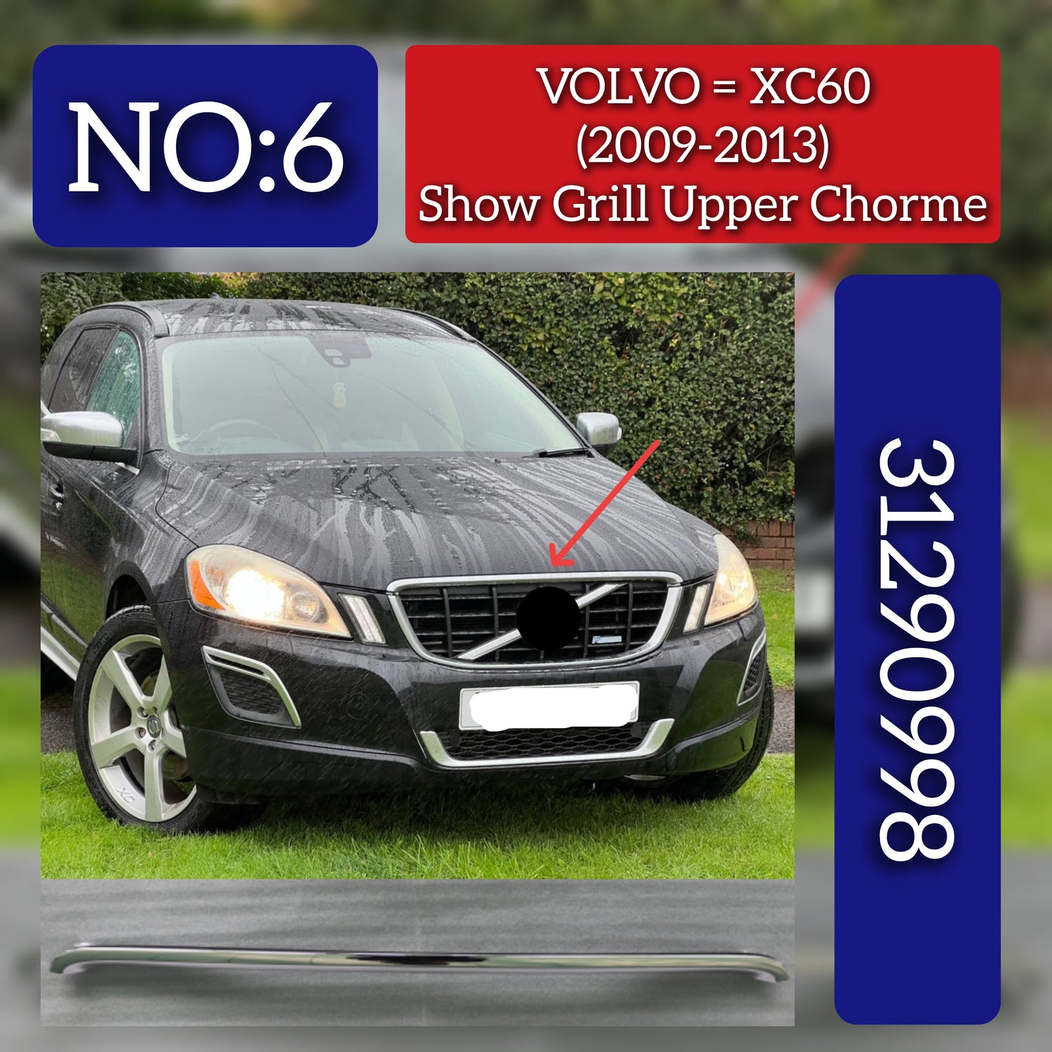 Front Bumper Show Grill Upper Chorme 31290998 Compatible With VOLVO XC60 II (246) Tag No.6
