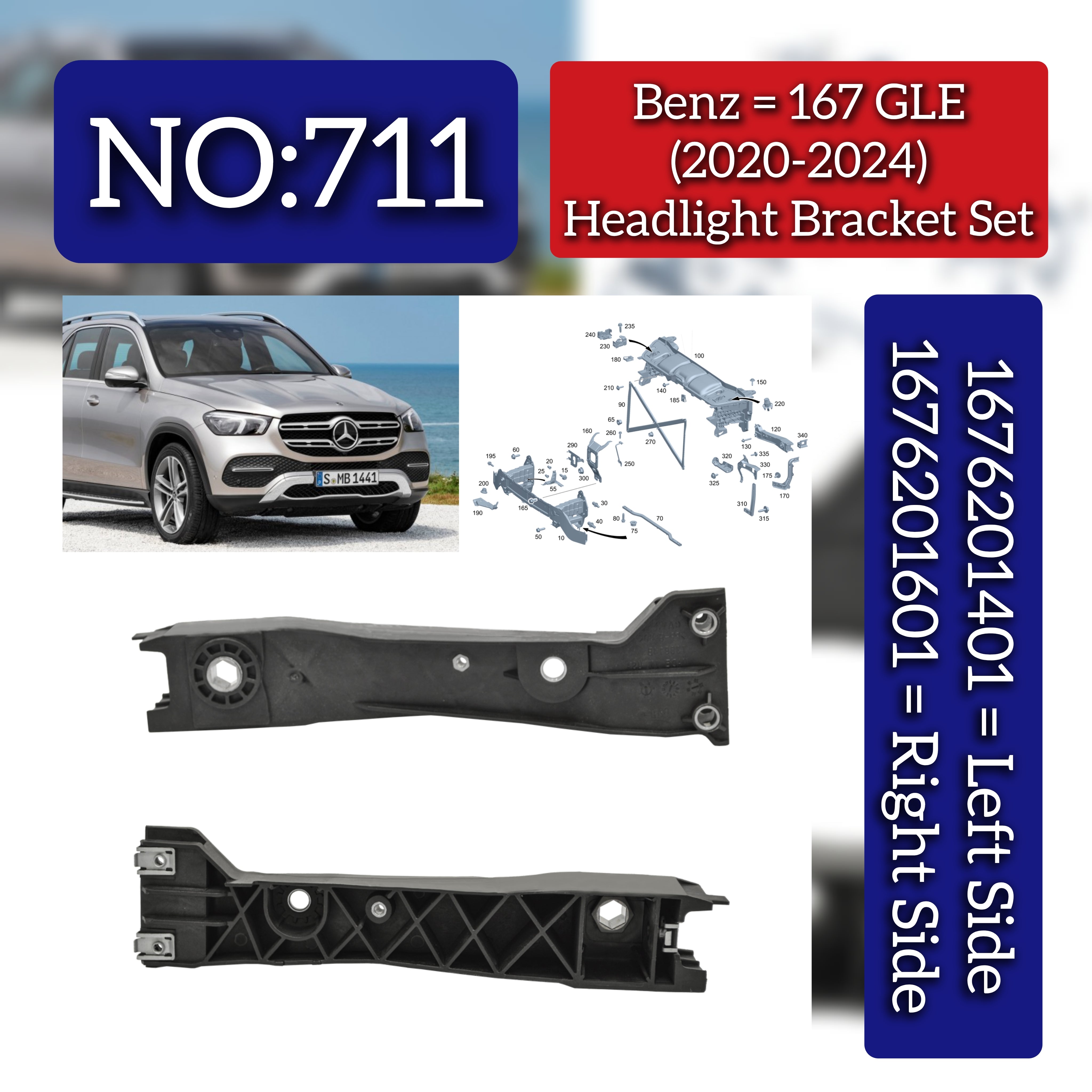 Headlight Bracket Left 1676201401 & Right 1676201601 Compatible With Mercedes Benz (W167) GLE-Class (2020-2024) Tag No.711