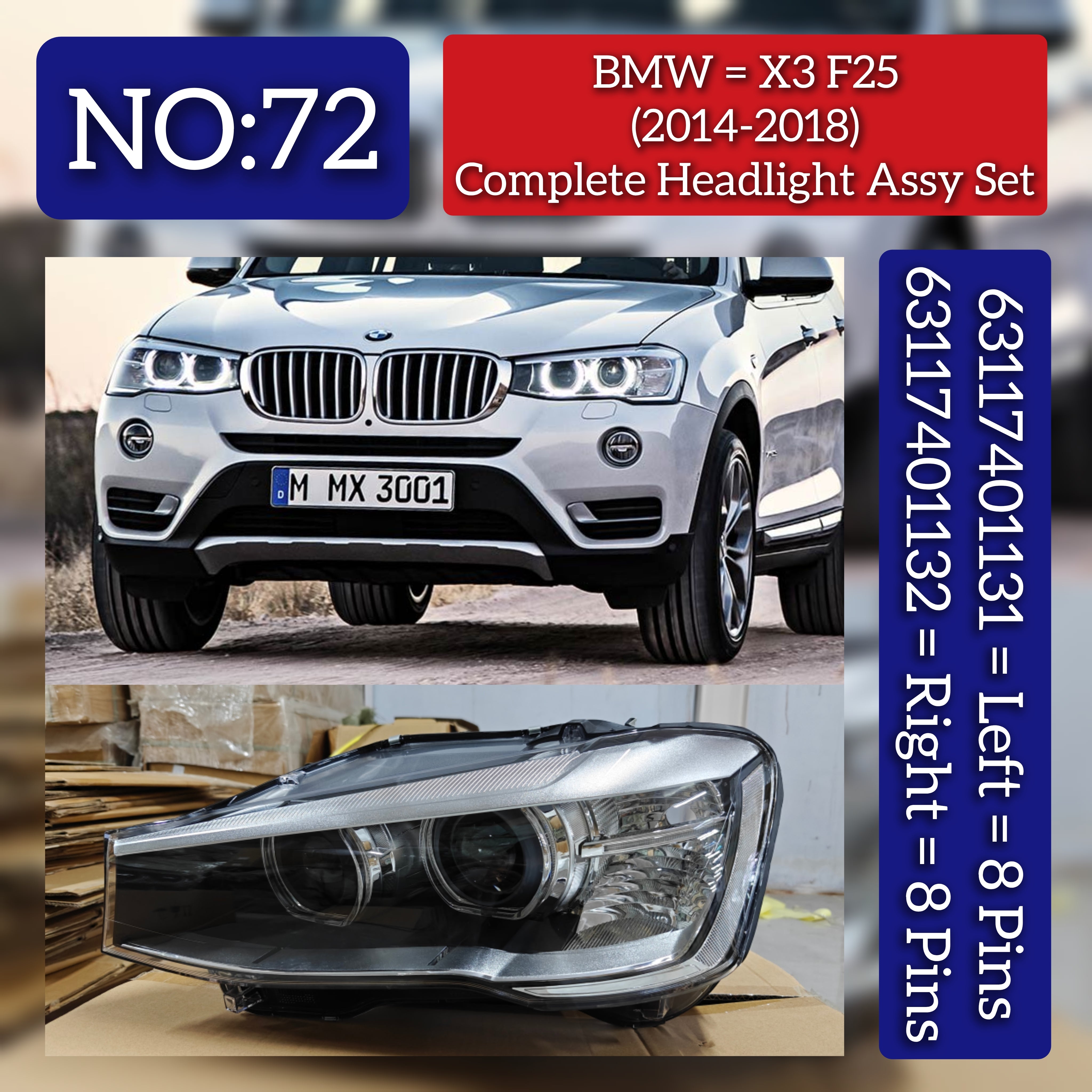 Complete Headlight Assy Left 63117401131 & Right  63117401132 (Without Blaster) Compatible With BMW X3 F25  (2014-2018) Tag No.72