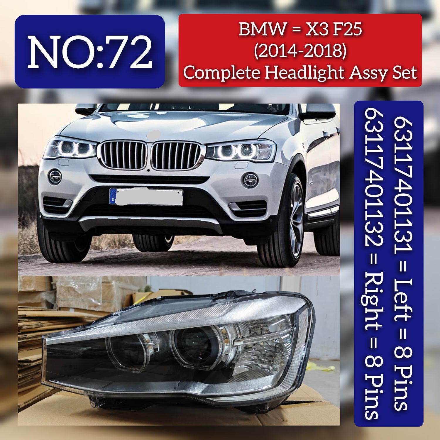 Complete Headlight Assy Left 63117401131 & Right  63117401132 (Without Blaster) Compatible With BMW X3 F25  (2014-2018) Tag No.72