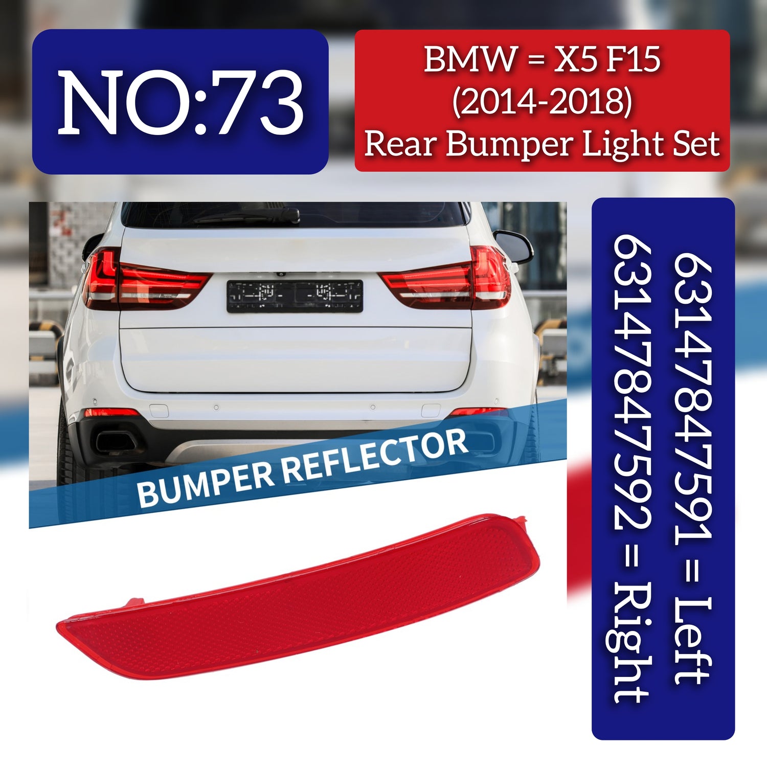 Rear Bumper Reflector Compatible With  BMW F15 Rear Bumper Reflector Left  63147847591 & Right 63147847592 Tag No.73