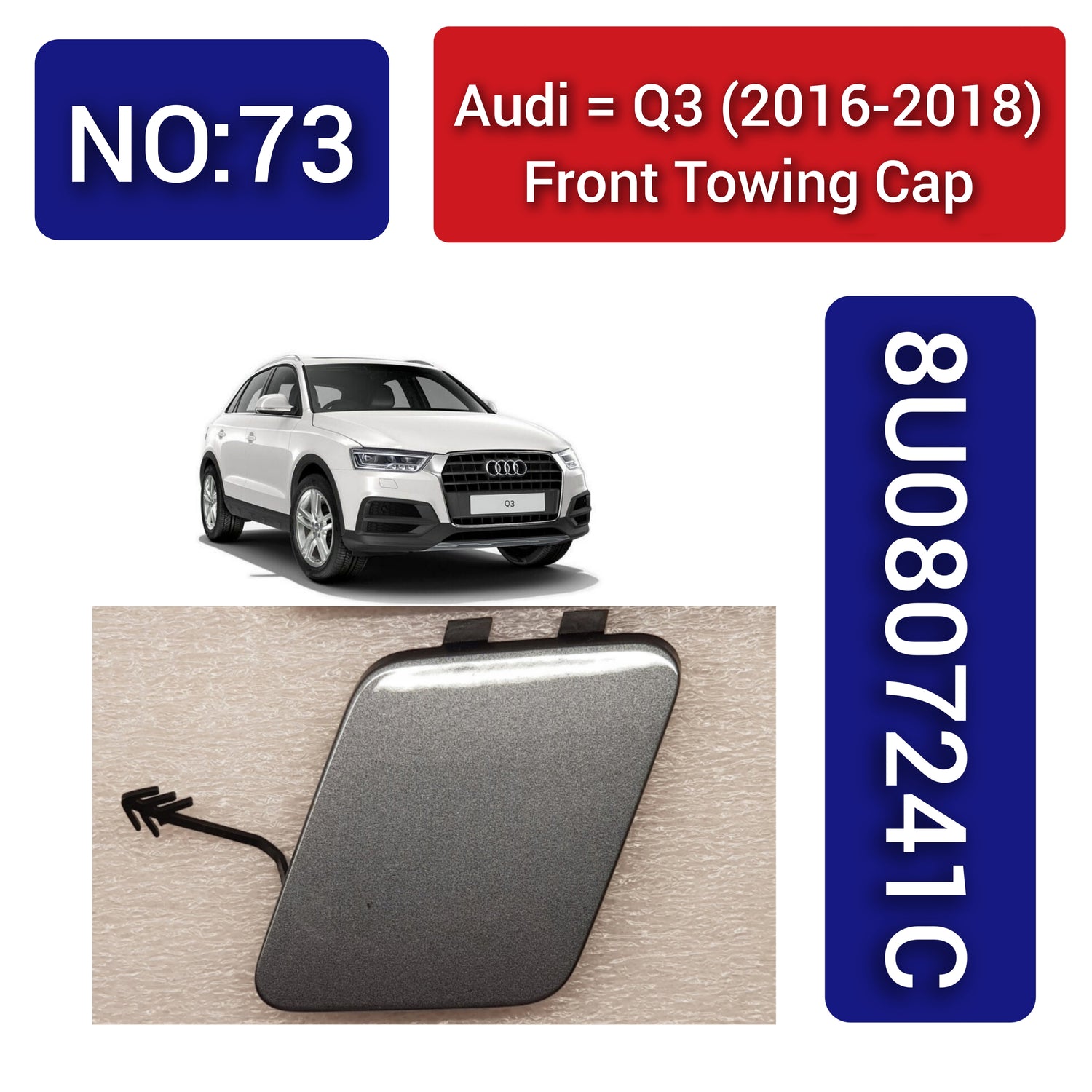 Audi Q3 (2016-2018) Front Towing Cap. Ref No 8U0807241C. Tag 73