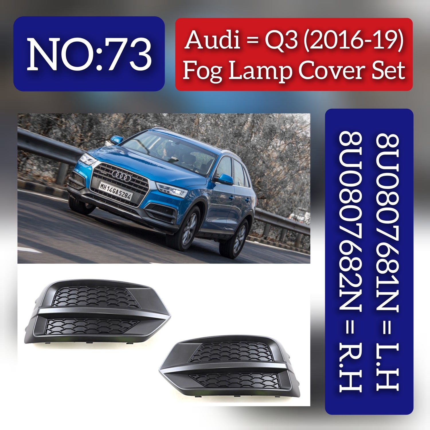 Fog Lamp Cover Set Left 8U0807681N & Right 8U0807682N Compatible With Audi Q3 U8 (2016-2019) Tag No.73
