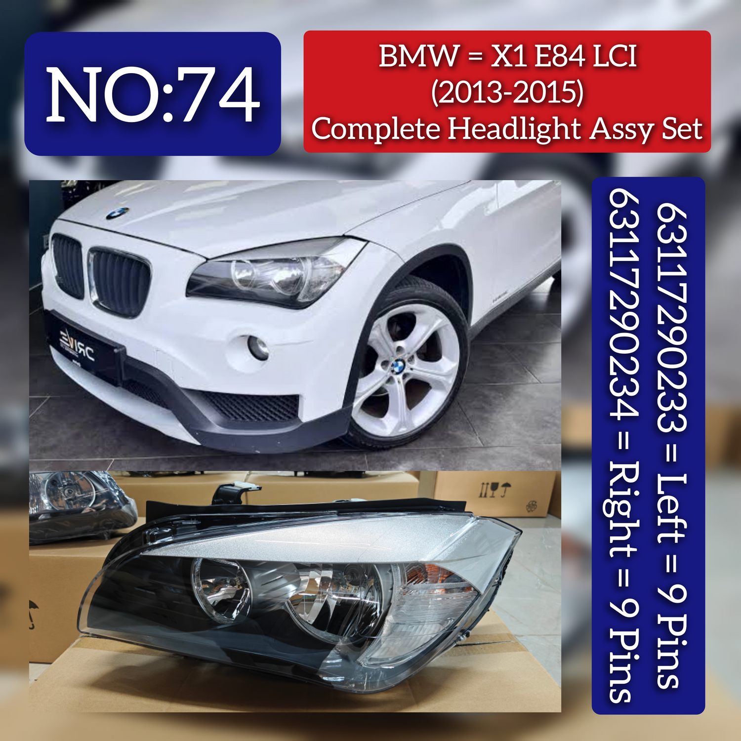 Complete Headlight Assy Set Left 63117290233 & Right 63117290234 Compatible With BMW X1 E84 LCI (2013-2015) Tag No.74