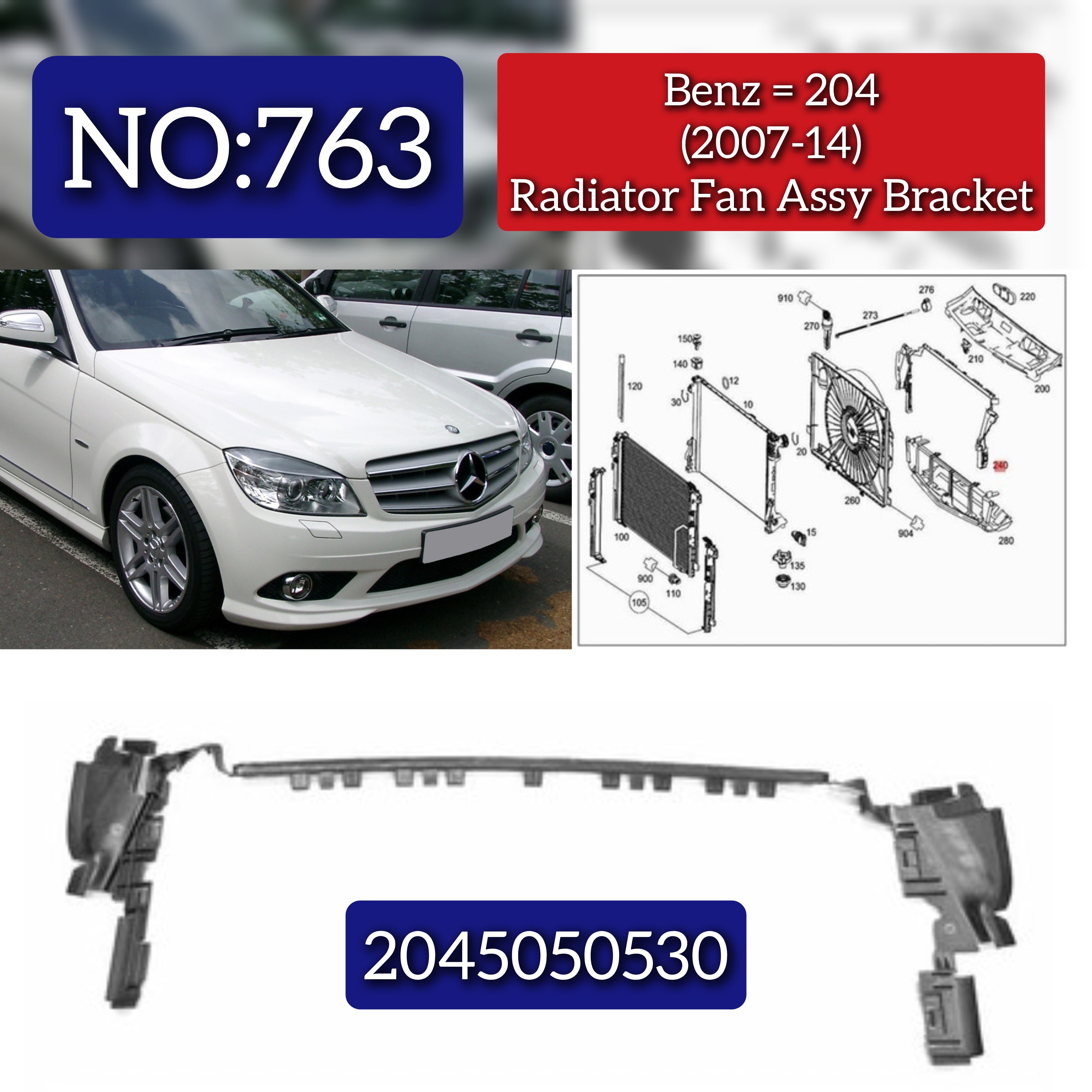 Radiator Fan Assy Bracket 2045050530 Compatible With Mercedes Benz (W204) C-Class (2007-2014) Tag No.763