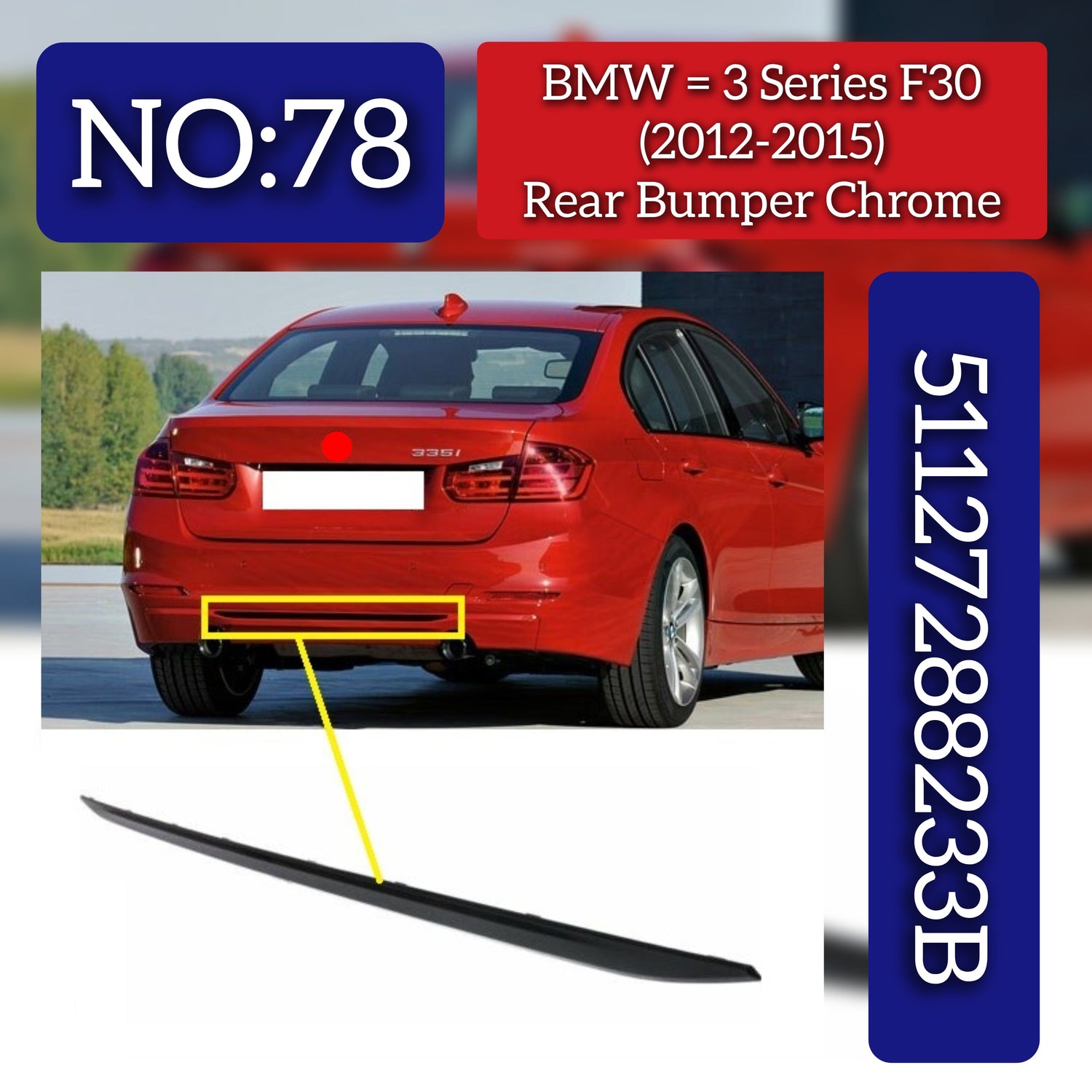 Rear Bumper Chrome 51127288233B Compatible With BMW (3 Series) (F30) (2012-2015) Tag No.78