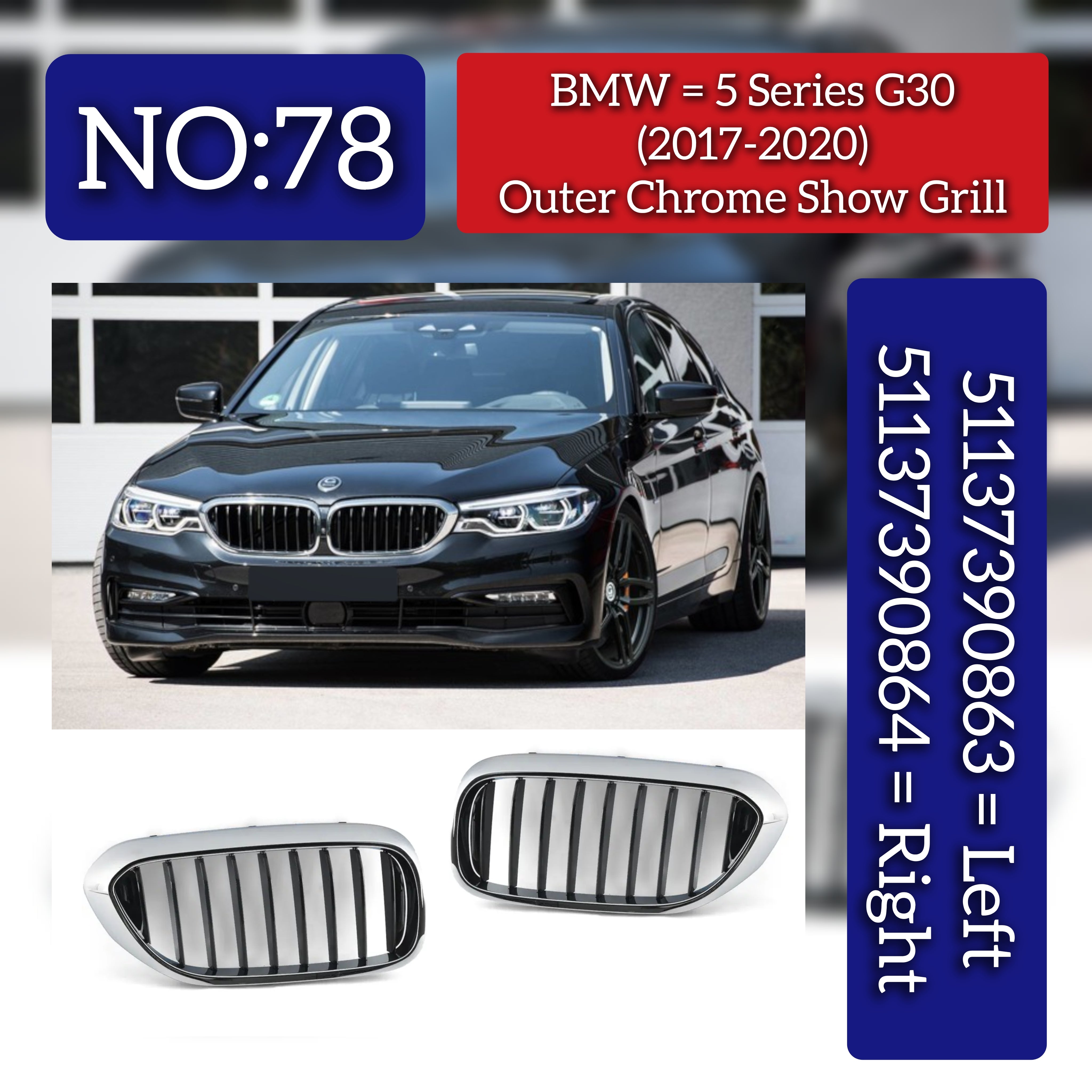 Outer Chrome Show Grill Set Left 51137390863 & Right 51137390864 Compatible With BMW 5 Series (G30) (2017-2020) Tag No.78