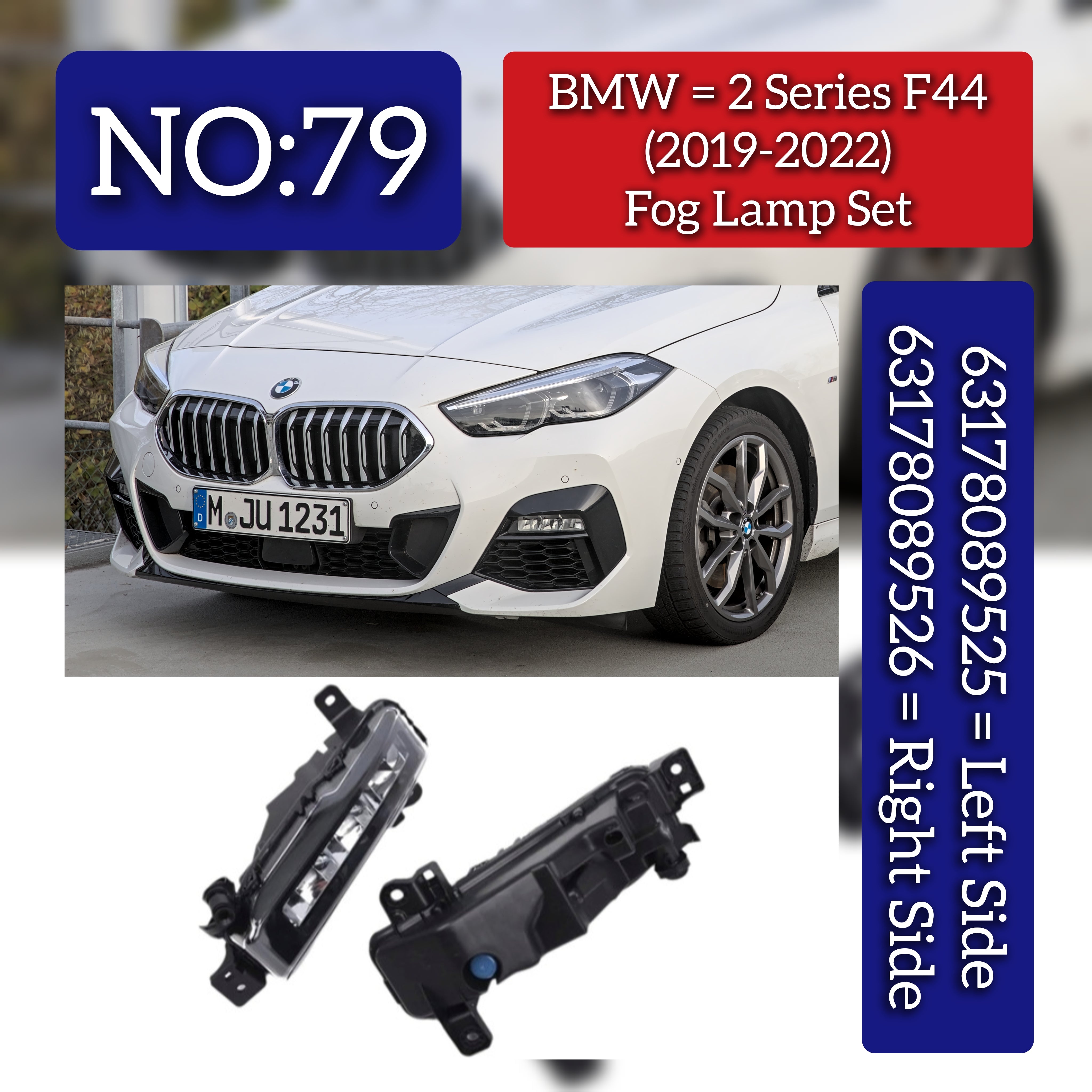 Fog Lamp Right 63178089526 & Left 63178089525 Compatible With BMW 2 Series F44 (2019-2022) Tag No.79