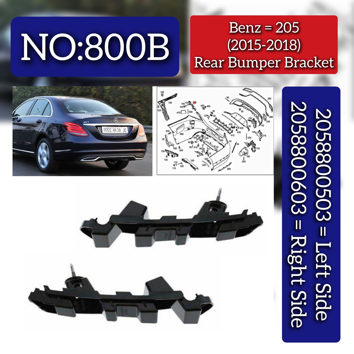 Rear Bumper Bracket Left 2058800503 & Right 2058800603 Compatible With Mercedes Benz (W205) C-Class (2015-2018) Tag No.800B