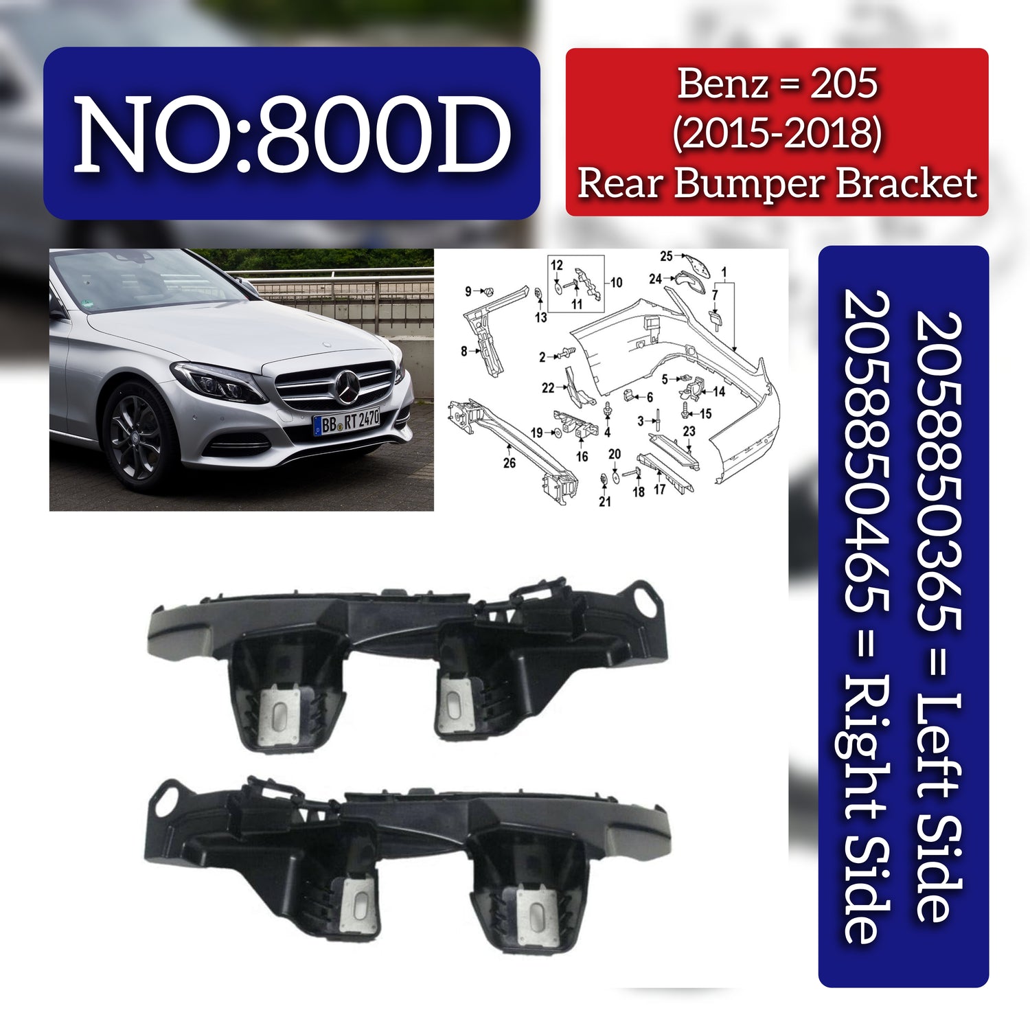 Rear Bumper Bracket Left 2058850365 & Right 2058850465 Compatible With Mercedes Benz (W205) C-Class (2015-2018) Tag No.800D