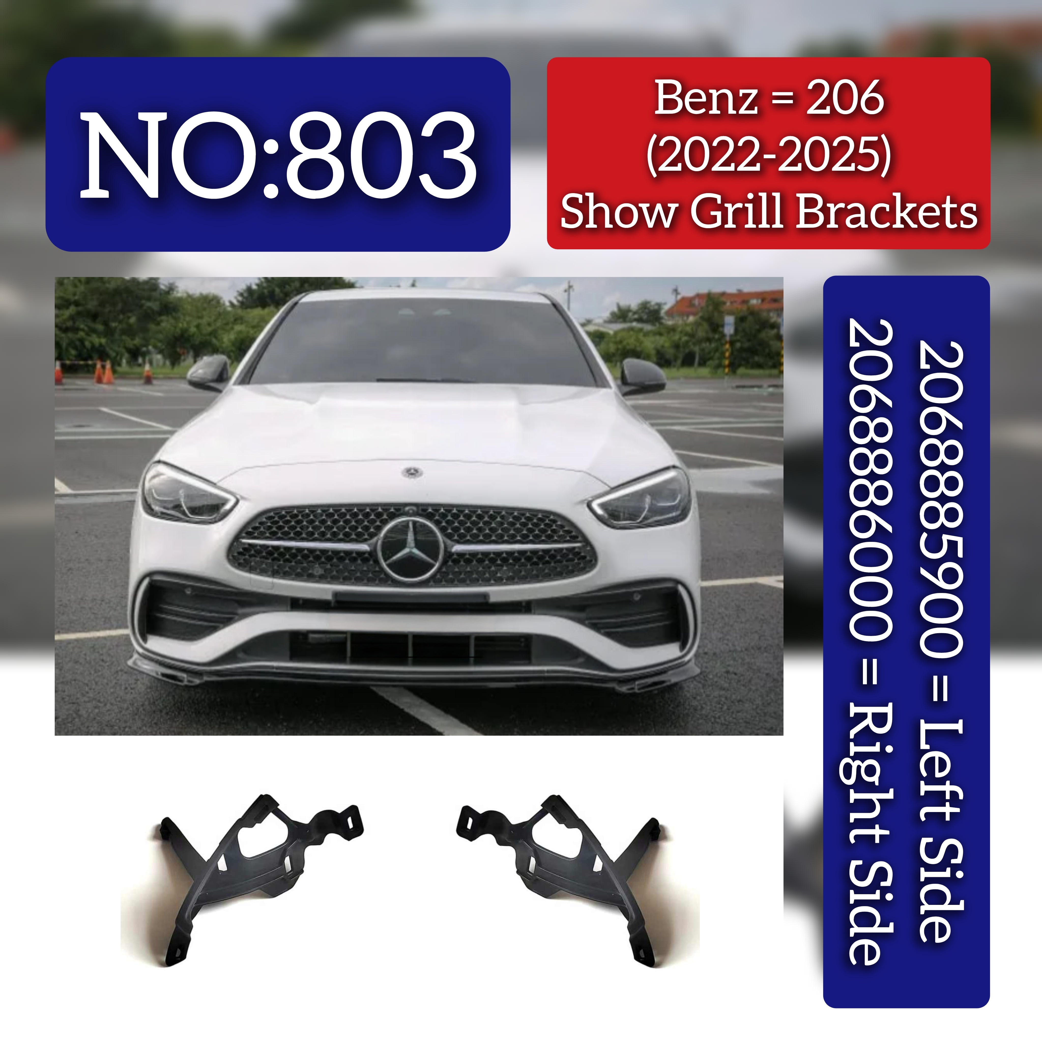 Show Grill Bracket Left 2068885900 & Right 2068886000 Compatible With Mercedes-Benz C-CLASS W206 (2022-2025) Tag No.803