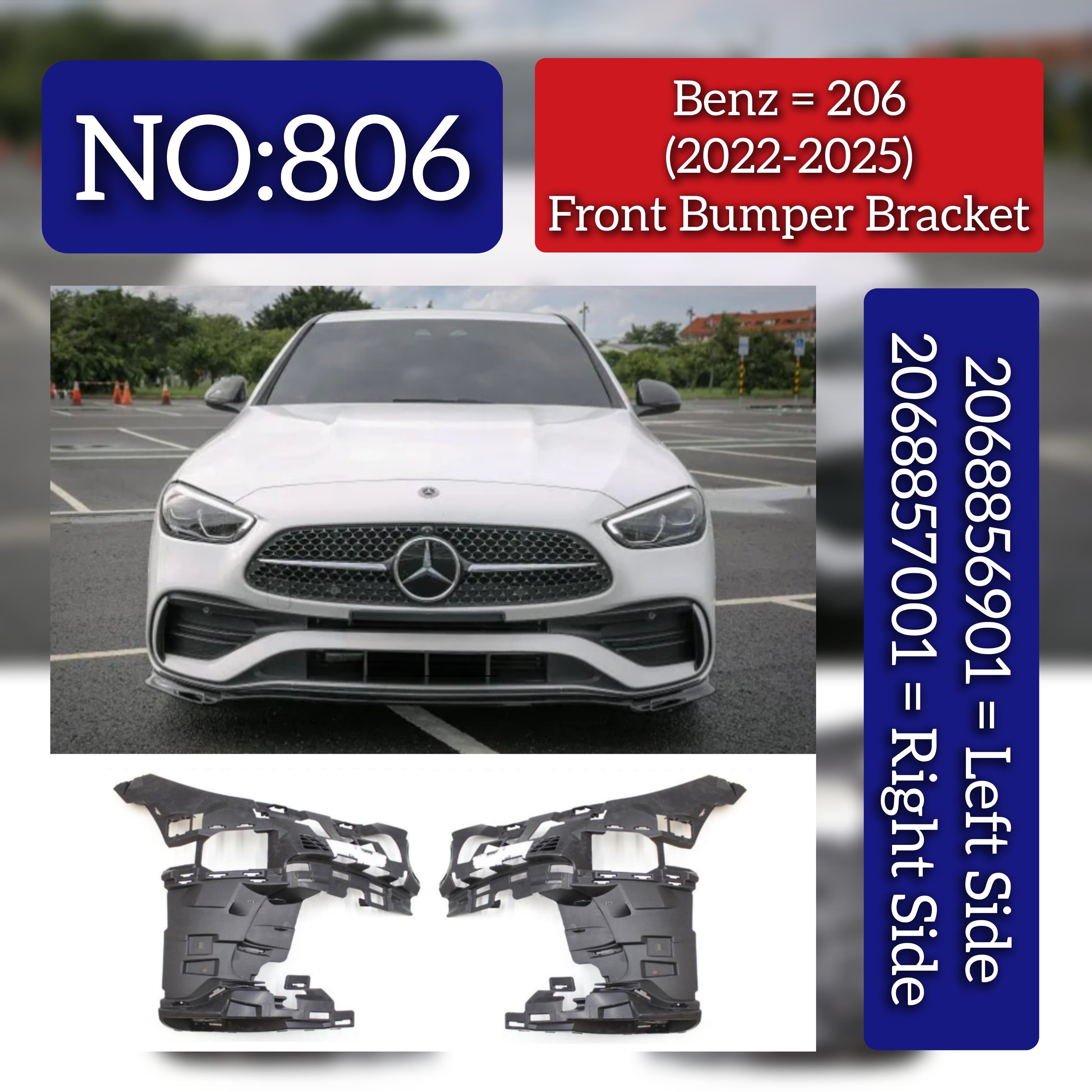 Front Bumper Bracket Left 2068856901 & Right 2068857001 Compatible With Mercedes-Benz C-CLASS W206 (2022-2025) Tag No.806