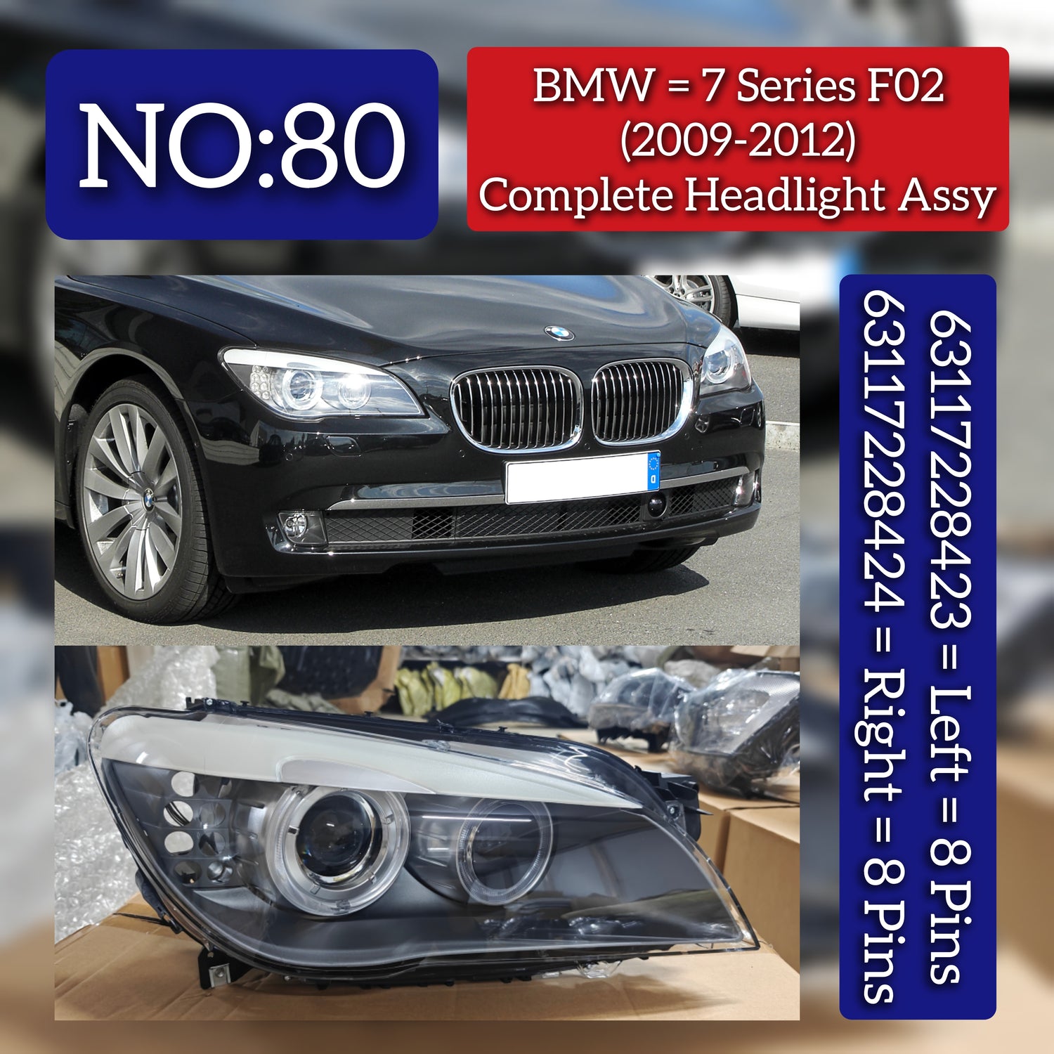 Complete Headlight Assy Right 63117228424 & Left 63117228423 63117348511  Compatible With BMW 7 Series (F02) (2009-2012) Tag No.80