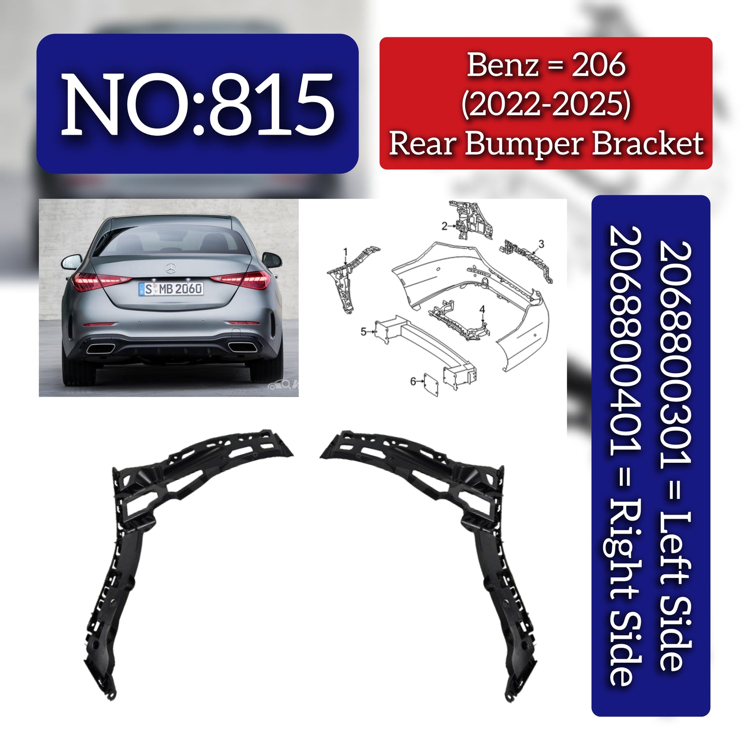 Rear Bumper Bracket Left 2068800301 & Right 2068800401 Compatible With Mercedes Benz (W206) C-Class (2022-2025) Tag No.815